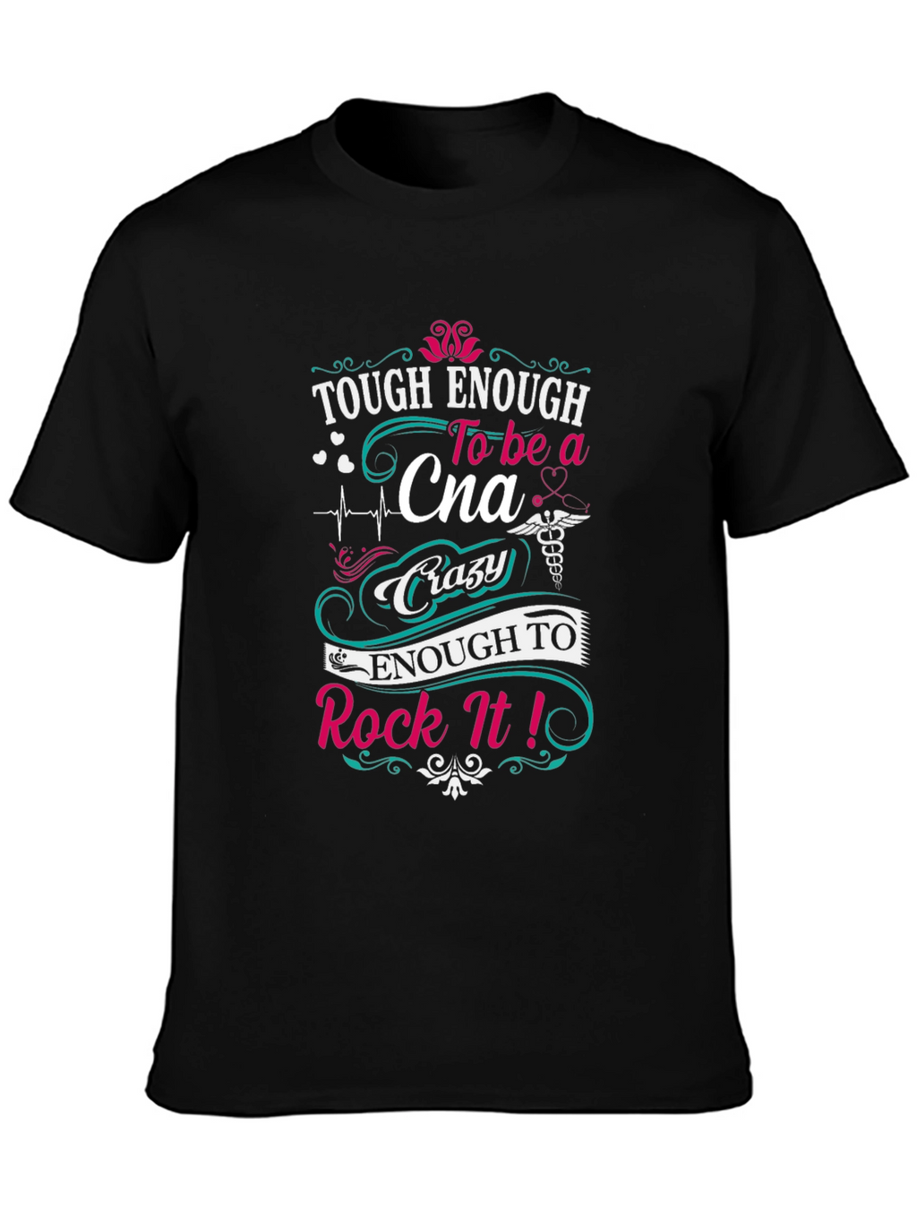 Tough Enough CNA T-Shirt - Certified Nursing Assistant Tee