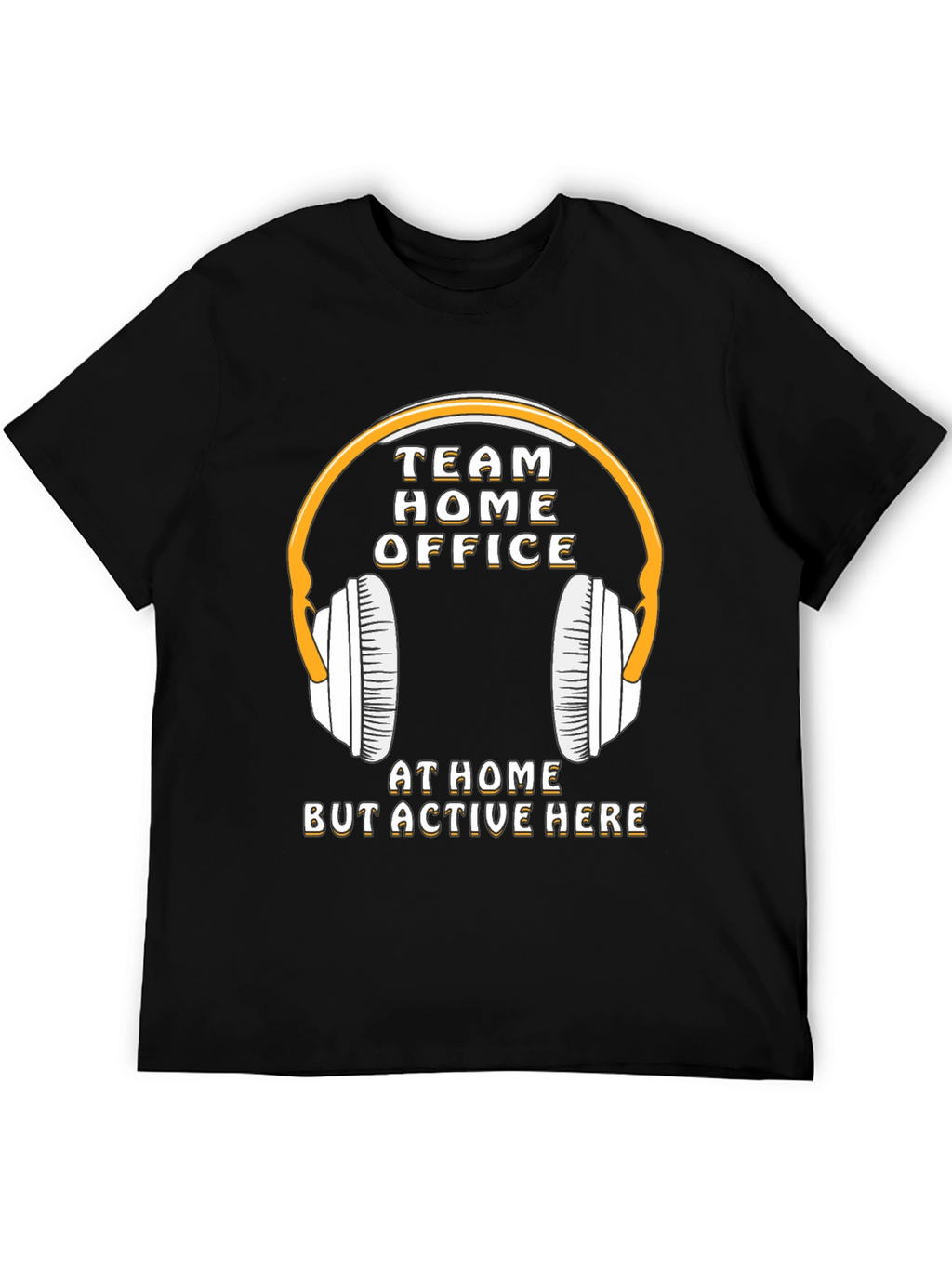 Team Home Office T-Shirt - Stay Active & Connected