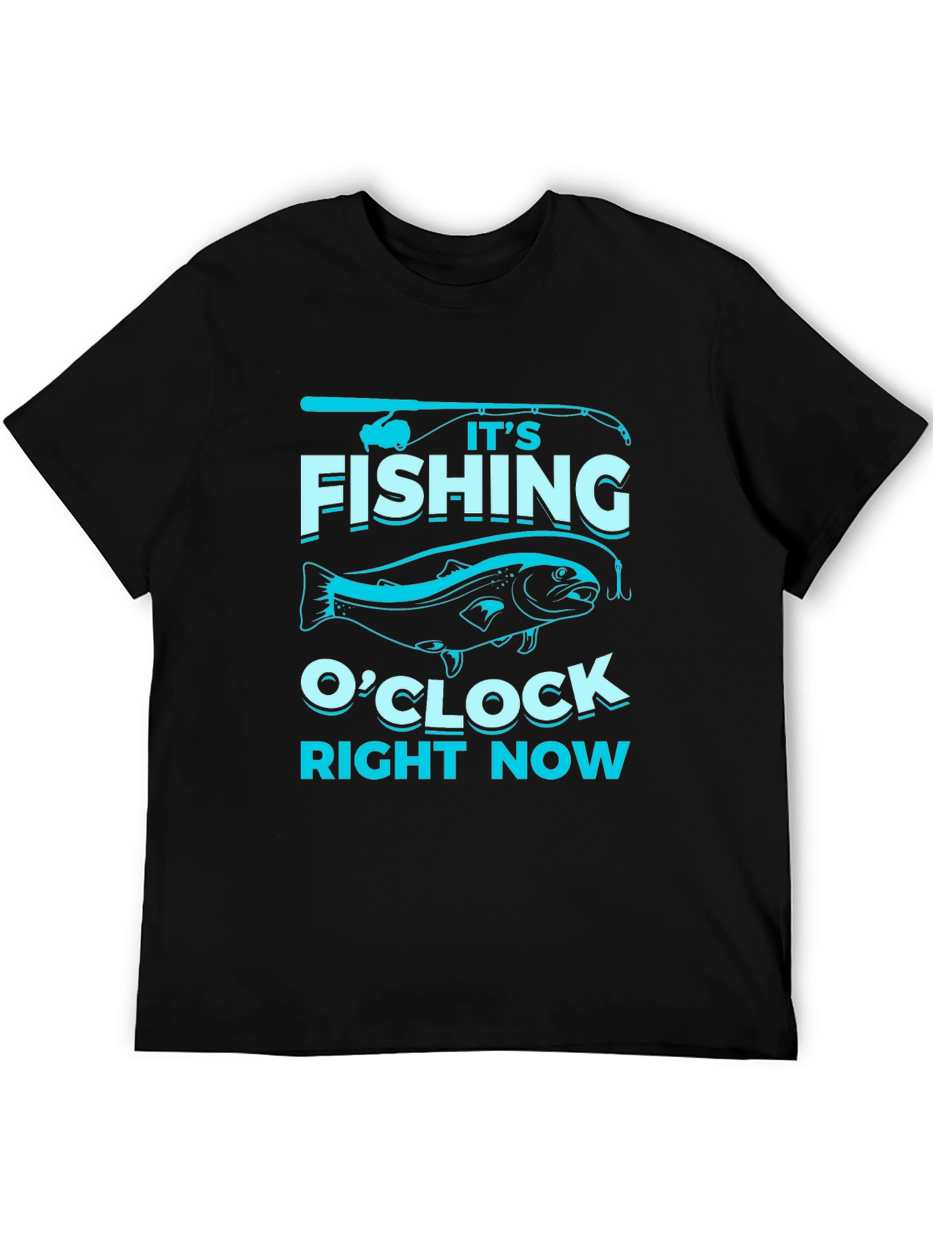 Its Fishing OClock T-Shirt