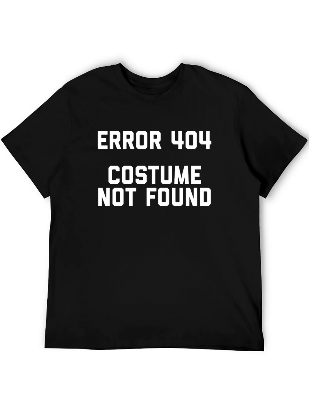 Error 404 Costume Not Found T-Shirt