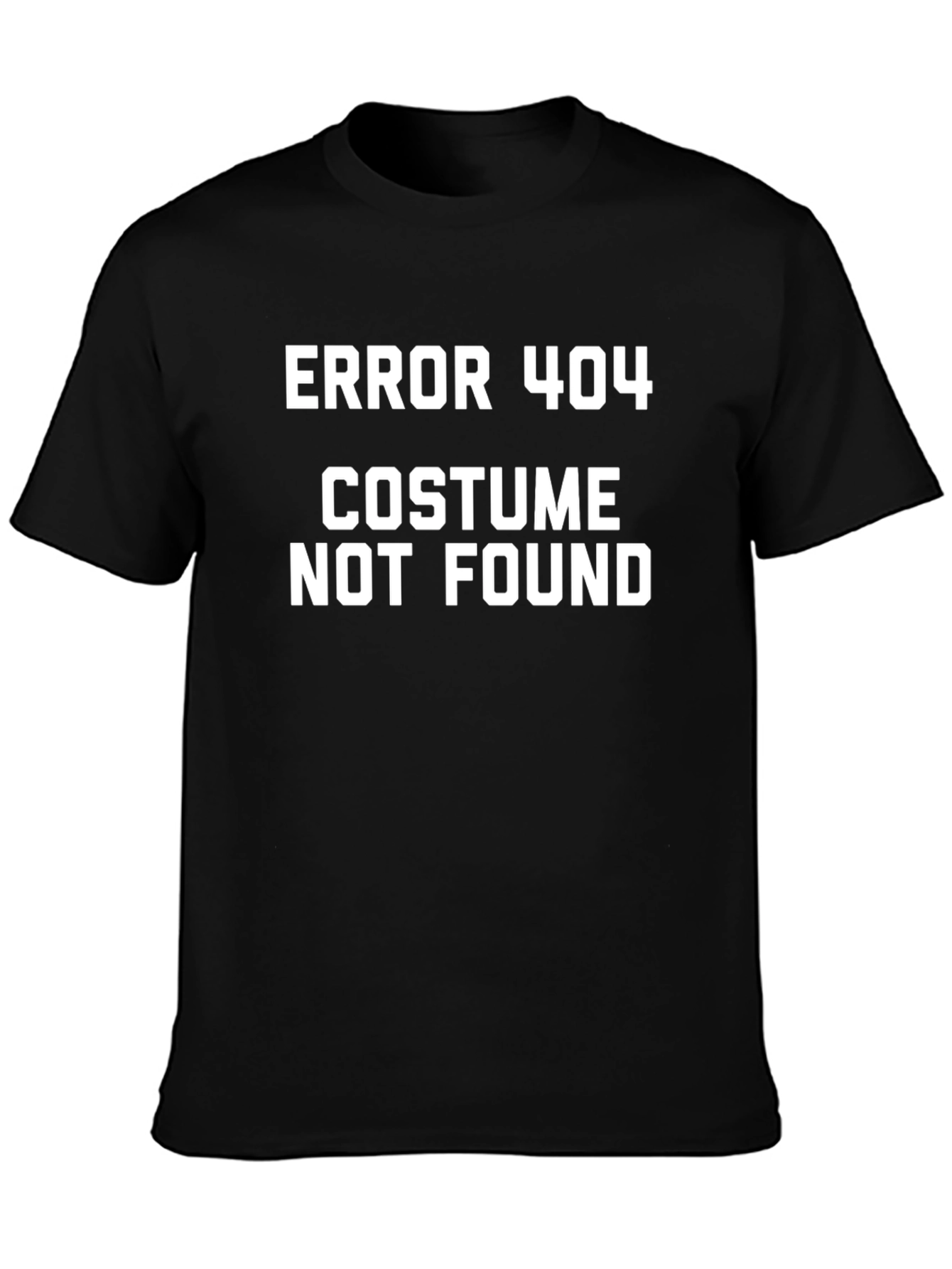 Error 404 Costume Not Found T-Shirt