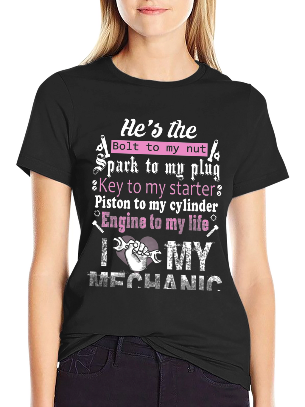 Mechanic Lover T-Shirt: Hes the Bolt to My Nut