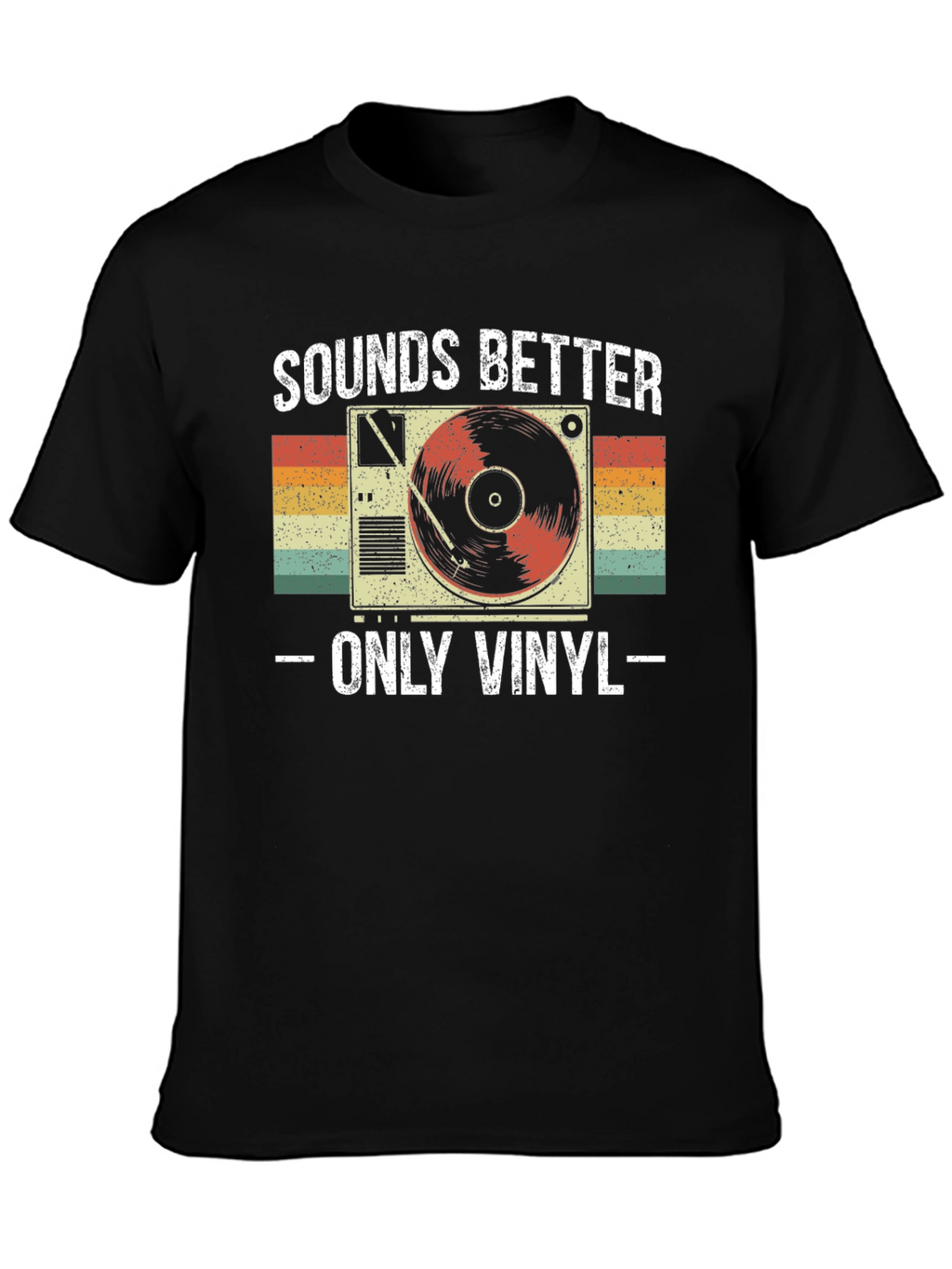 Sounds Better Only Vinyl T-Shirt