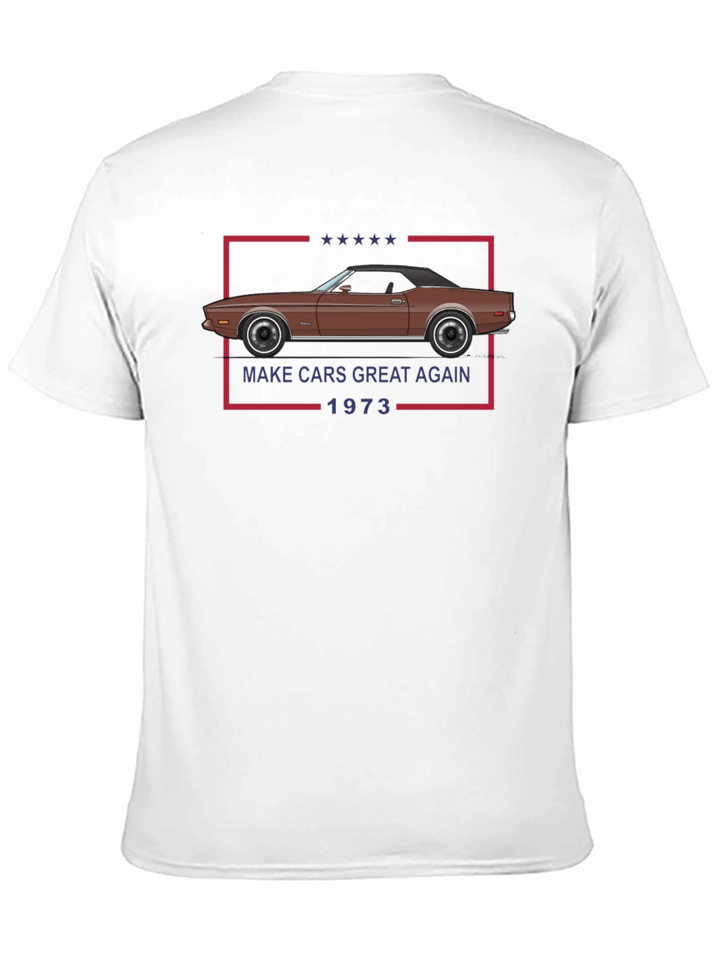 Make Cars Great Again 1973 T-Shirt