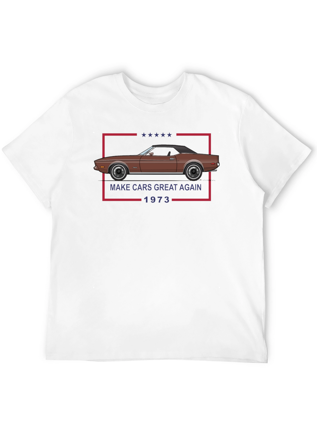 Make Cars Great Again 1973 T-Shirt