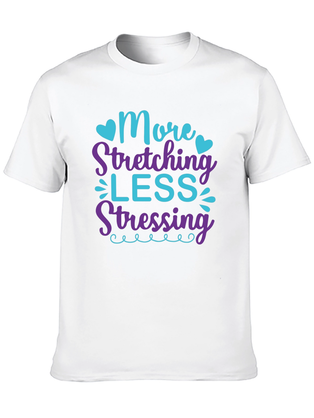 More Stretching Less Stressing Black T-Shirt