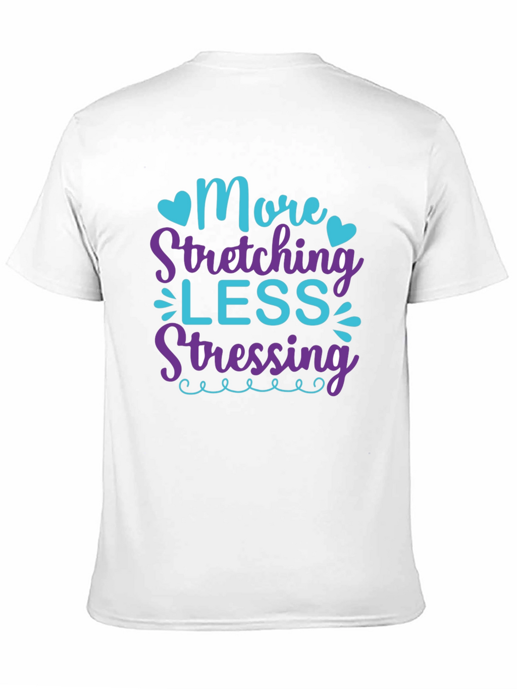 More Stretching Less Stressing Black T-Shirt