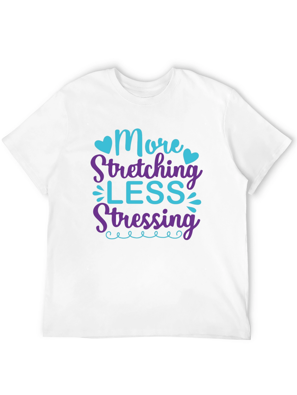 More Stretching Less Stressing Black T-Shirt