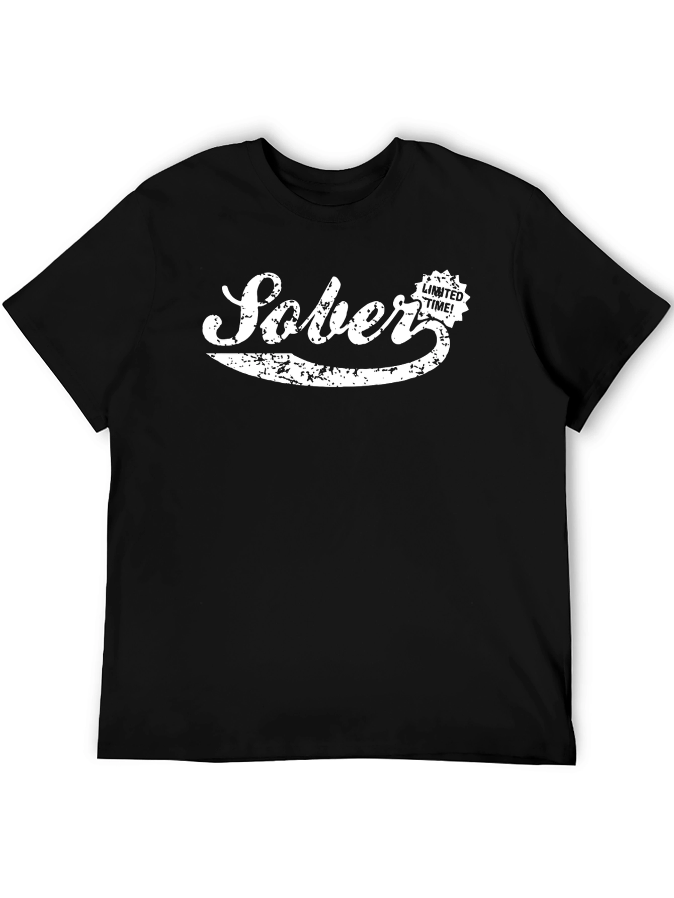 Sober Limited Time T-Shirt