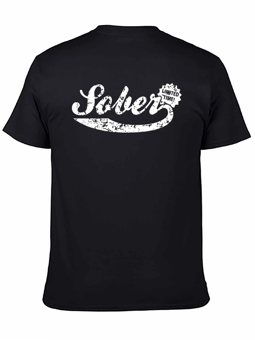 Sober Limited Time T-Shirt