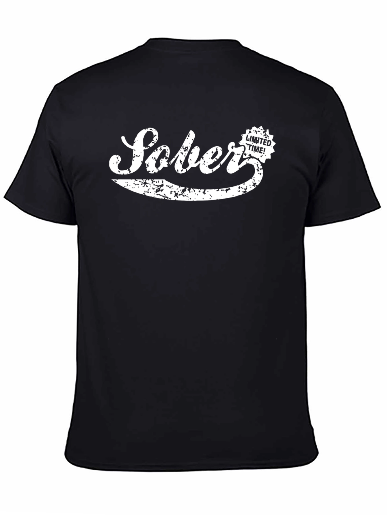 Sober Limited Time T-Shirt