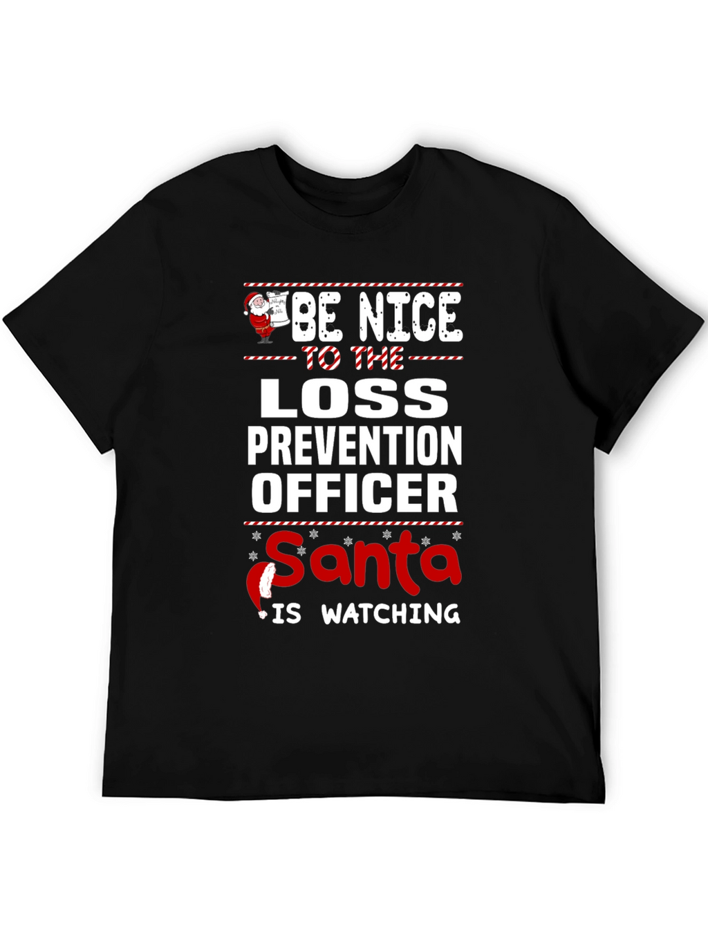 Be Nice to Loss Prevention Officer Santa T-Shirt