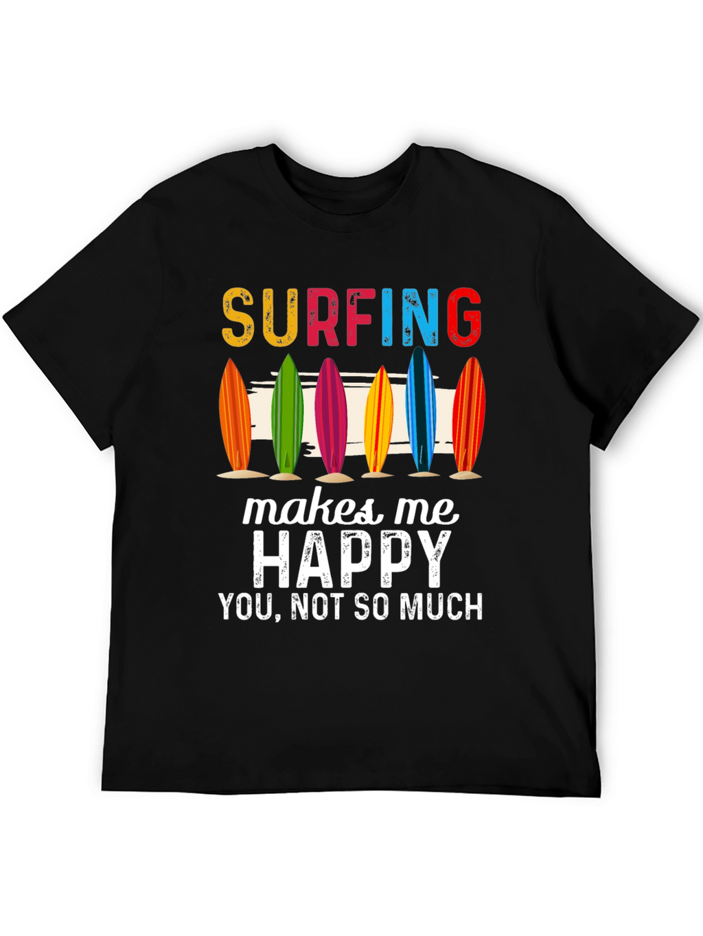 Surfing Makes Me Happy T-Shirt