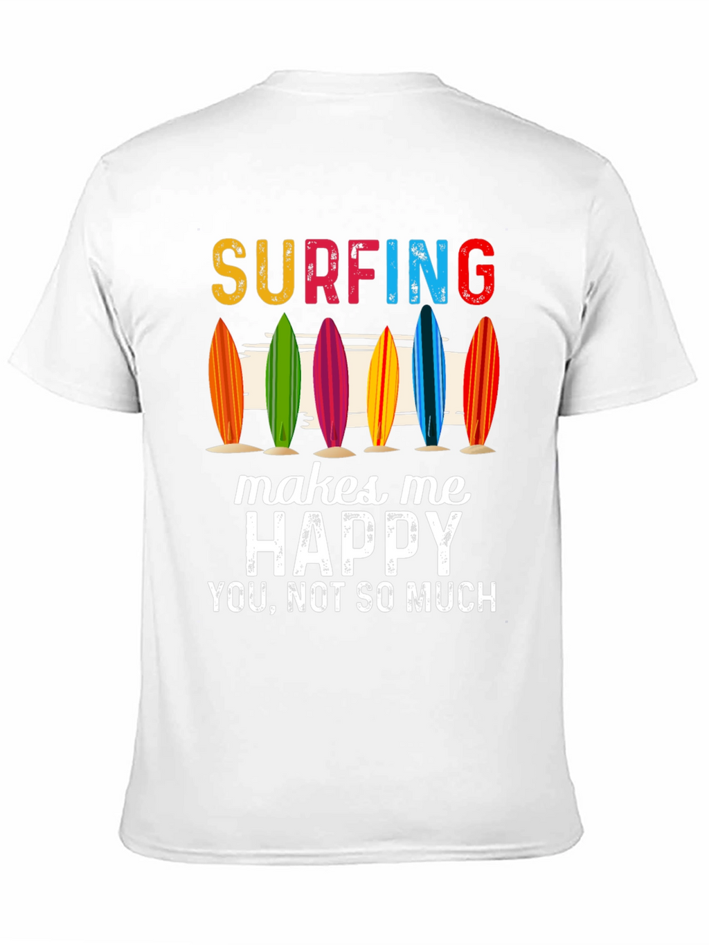 Surfing Makes Me Happy T-Shirt