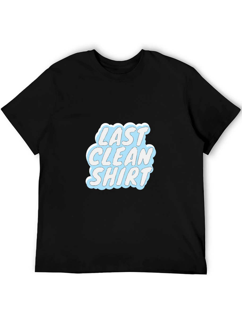 Last Clean Shirt Graphic Tee - Casual Black T-Shirt