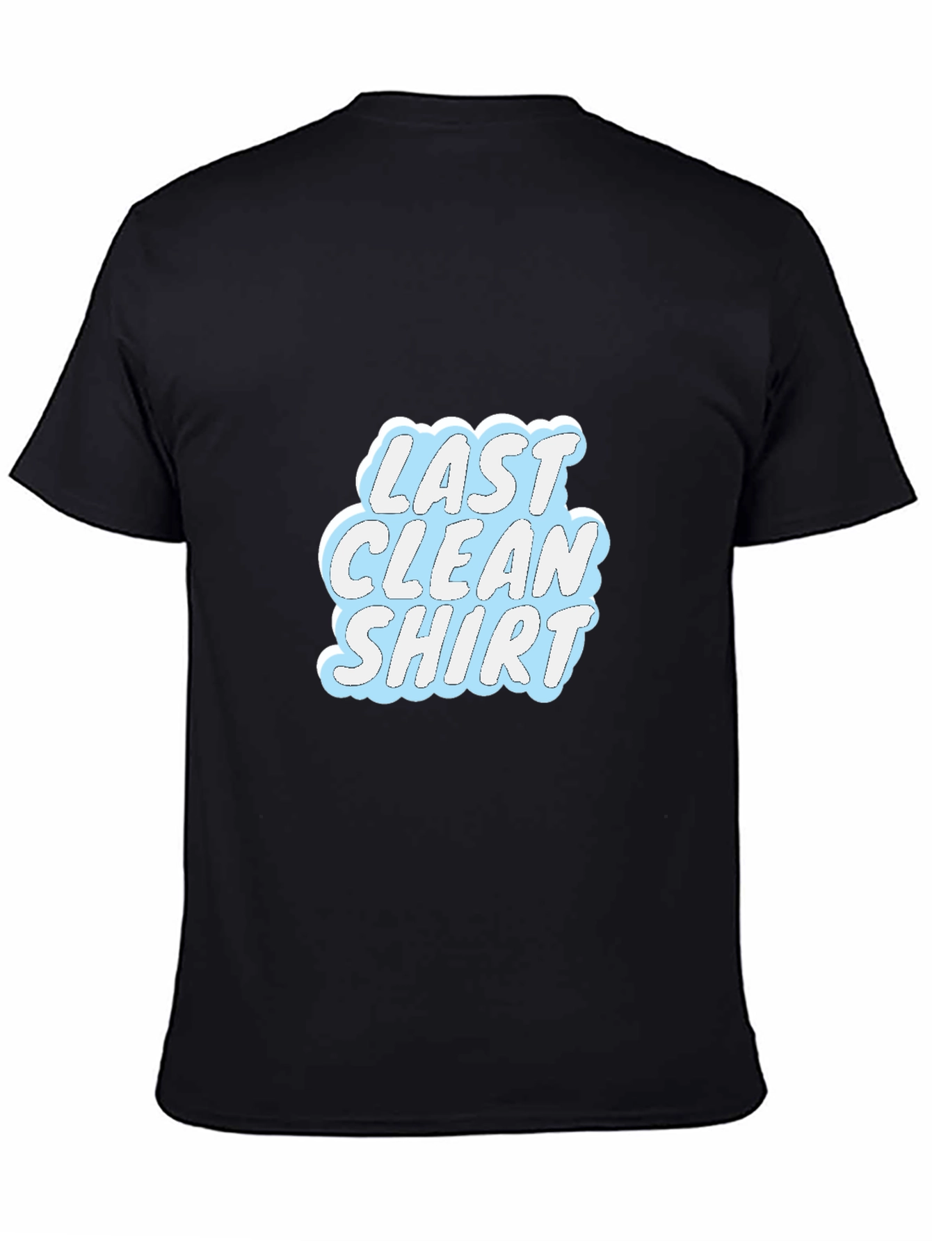 Last Clean Shirt Graphic Tee - Casual Black T-Shirt