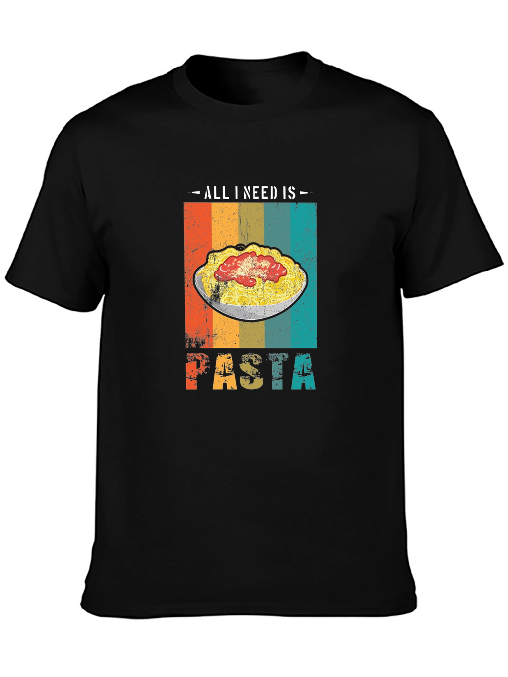 All I Need is Pasta T-Shirt