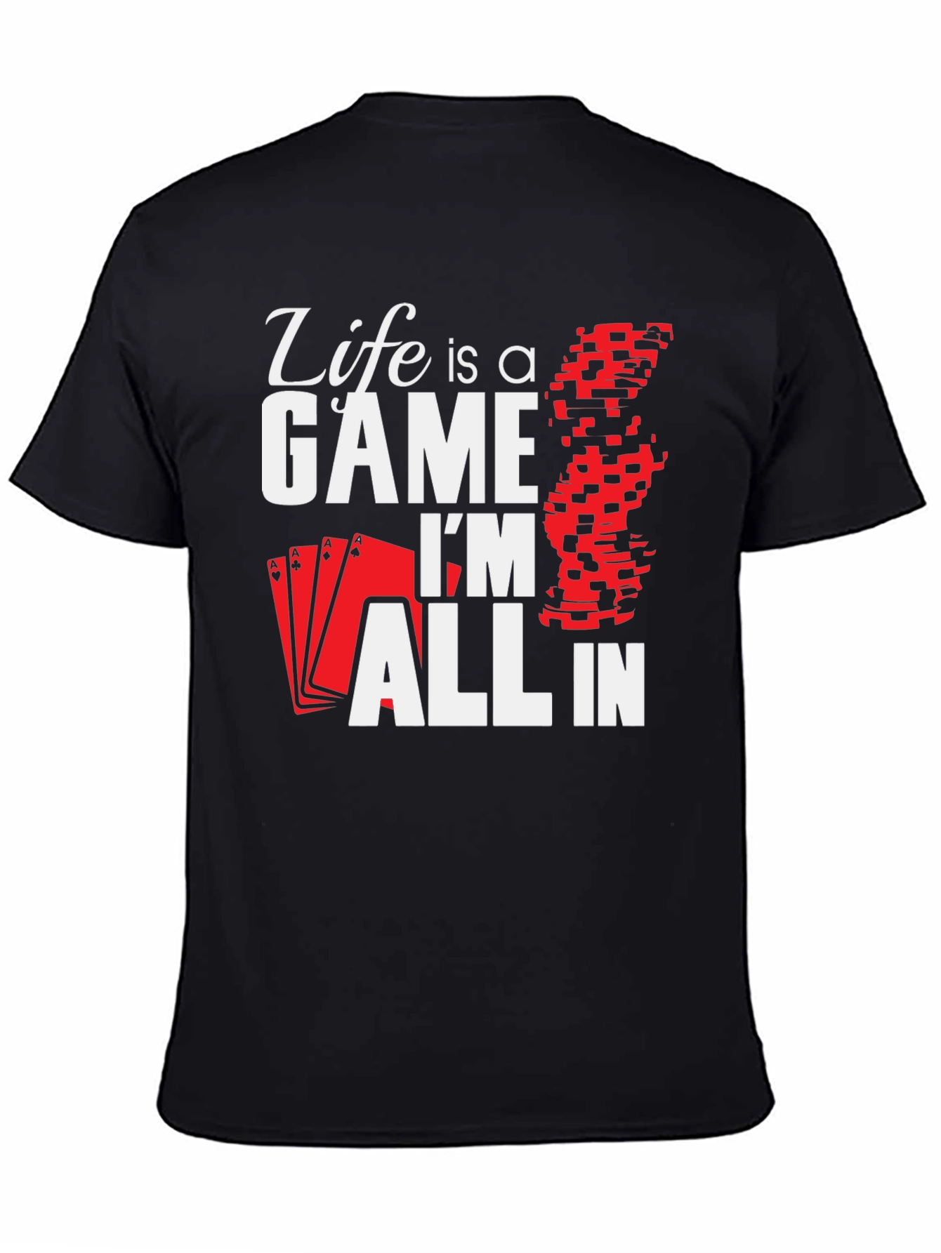 Life is a Game - Poker T-Shirt