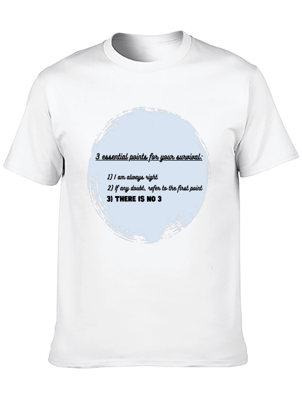 Survival Guide T-Shirt: Always Right