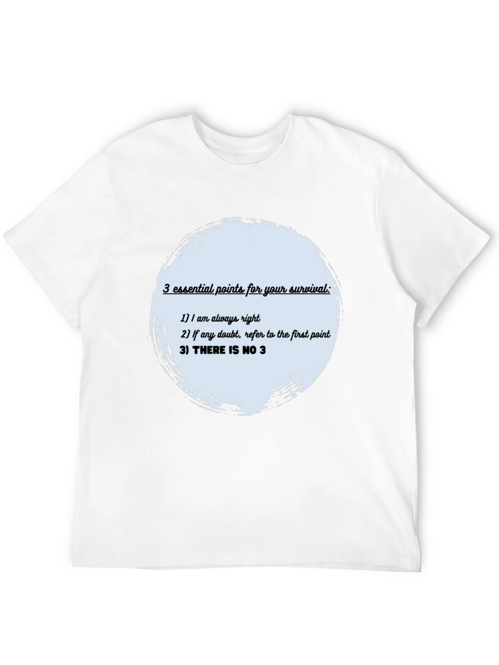Survival Guide T-Shirt: Always Right