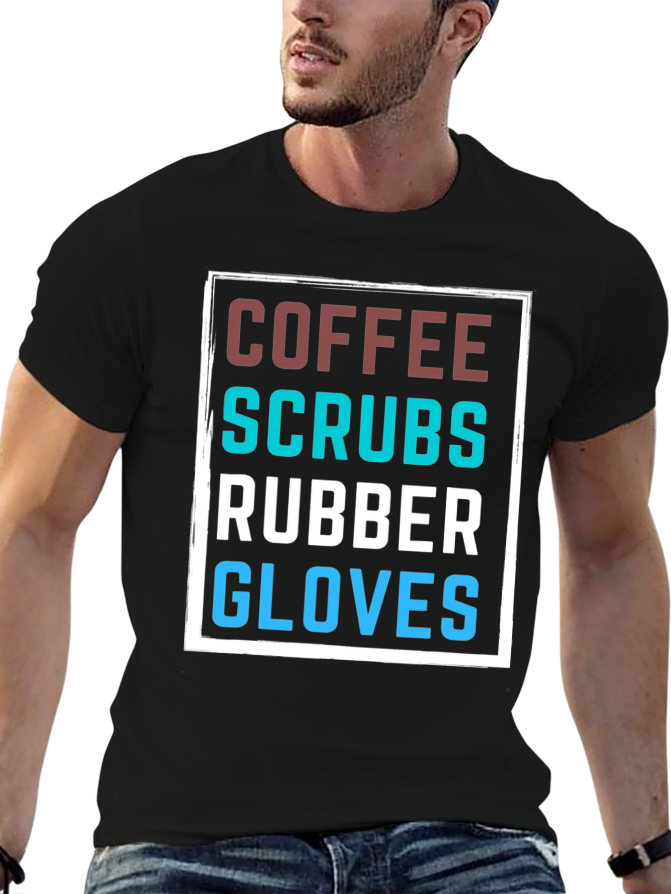 Coffee Scrubs Rubber Gloves T-Shirt