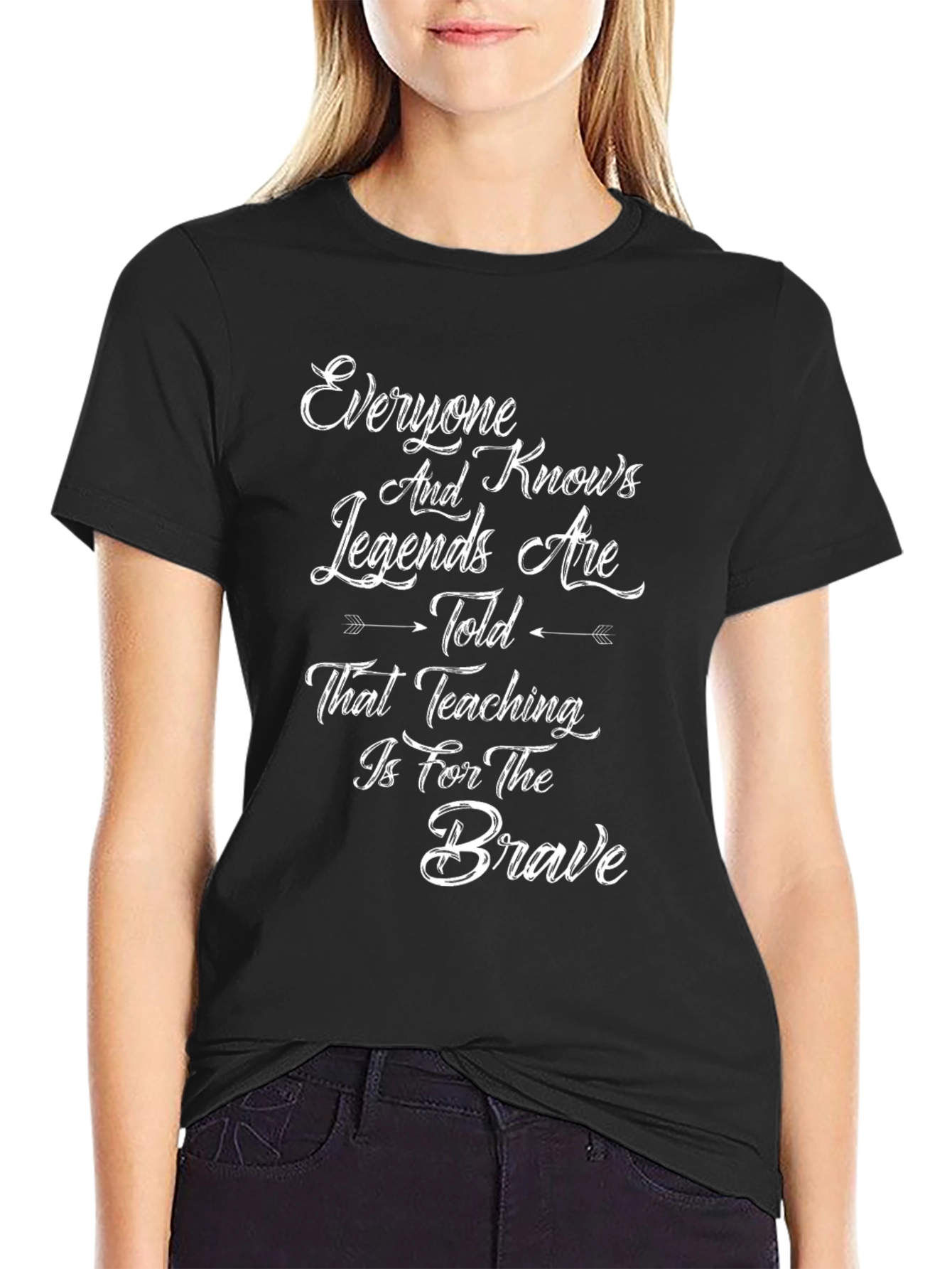 Everyone Knows Legends Are Told Teaching Is For The Brave T-Shirt