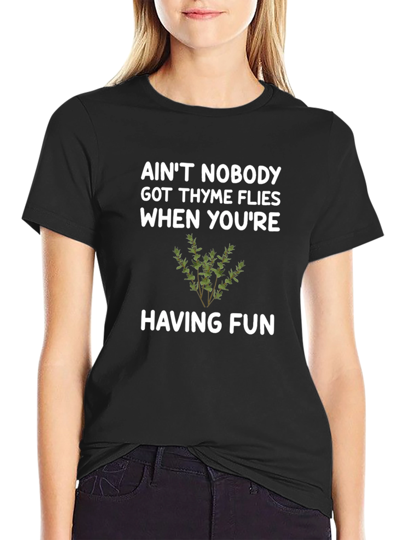 Aint Nobody Got Thyme Funny Graphic Tee