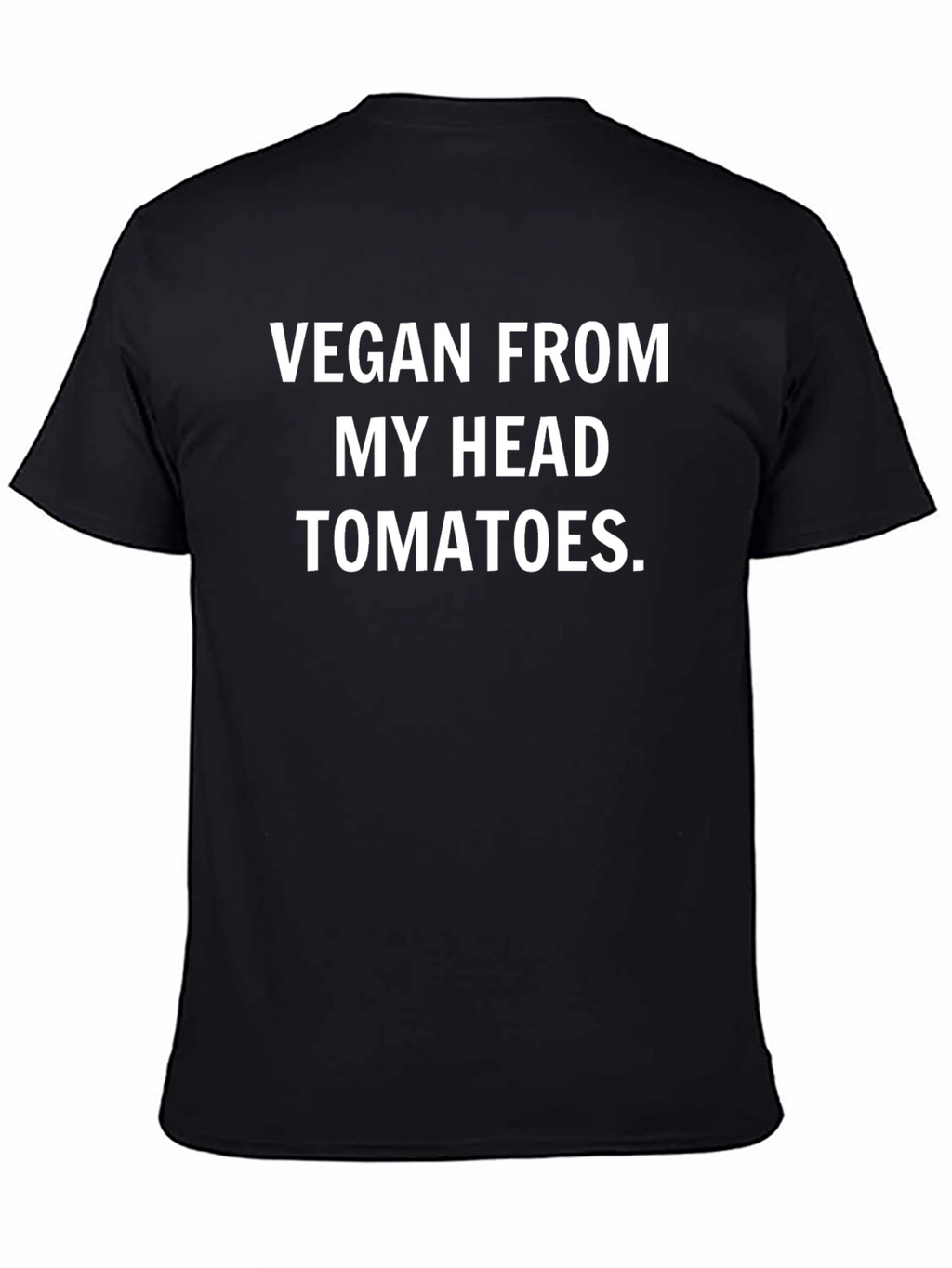 Vegan From My Head Tomatoes Black T-Shirt