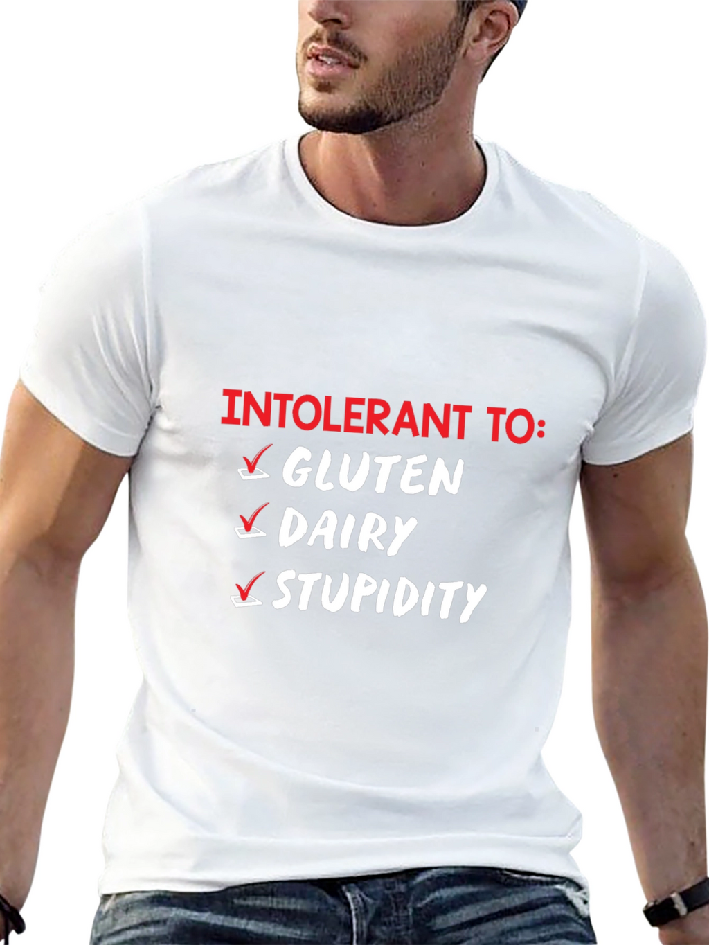 Intolerant To: Funny Graphic T-Shirt