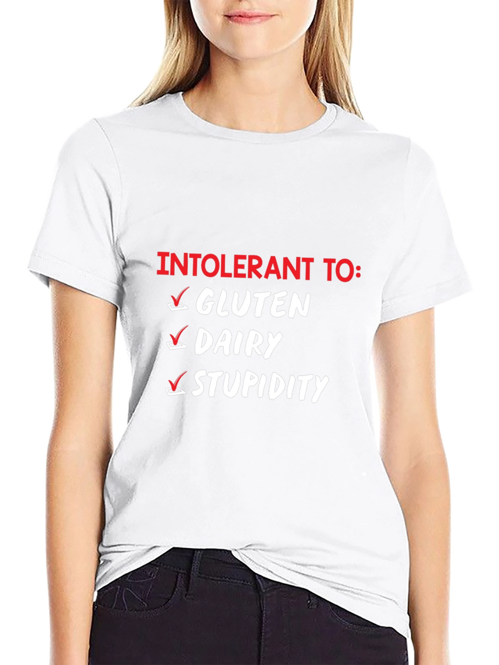 Intolerant To: Funny Graphic T-Shirt