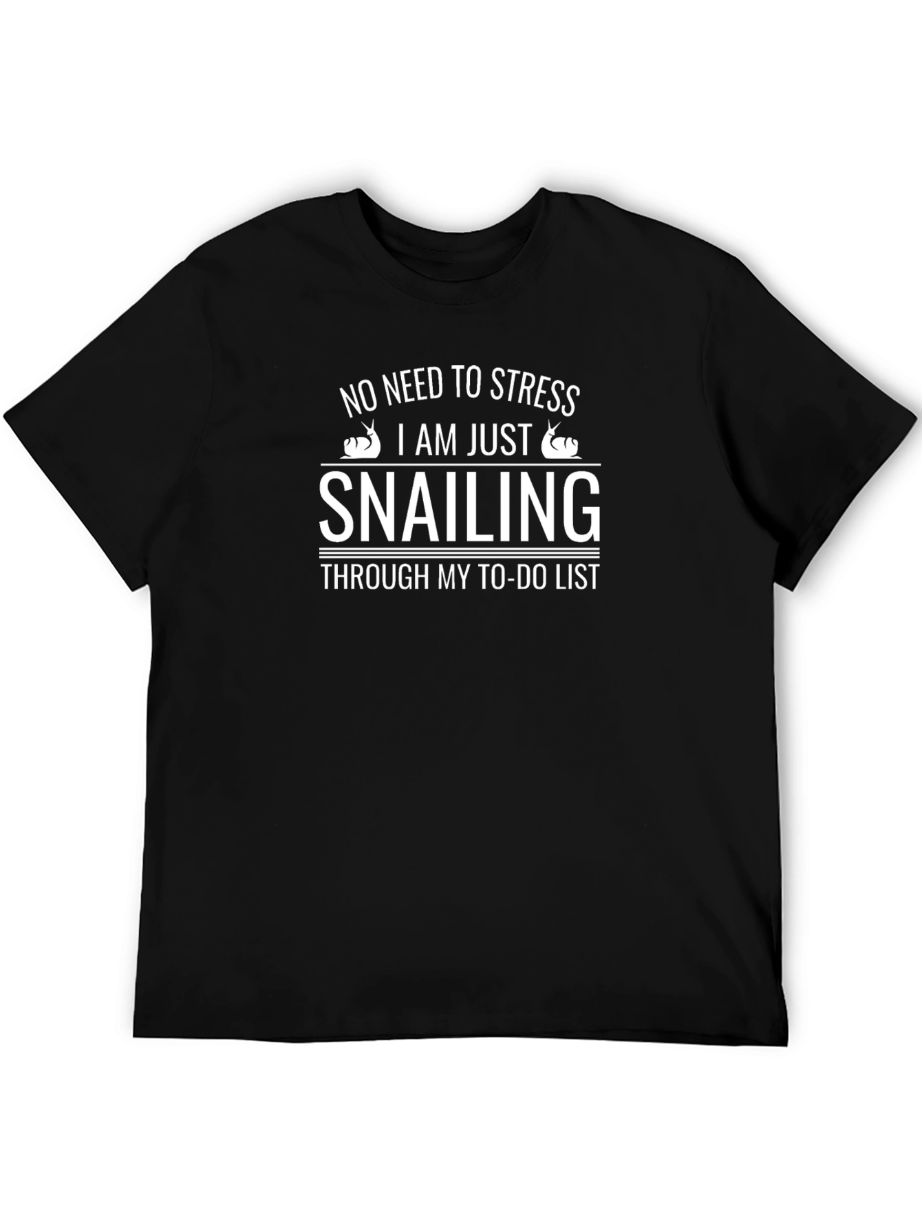SNAILING T-Shirt - No Need To Stress Fun Tee
