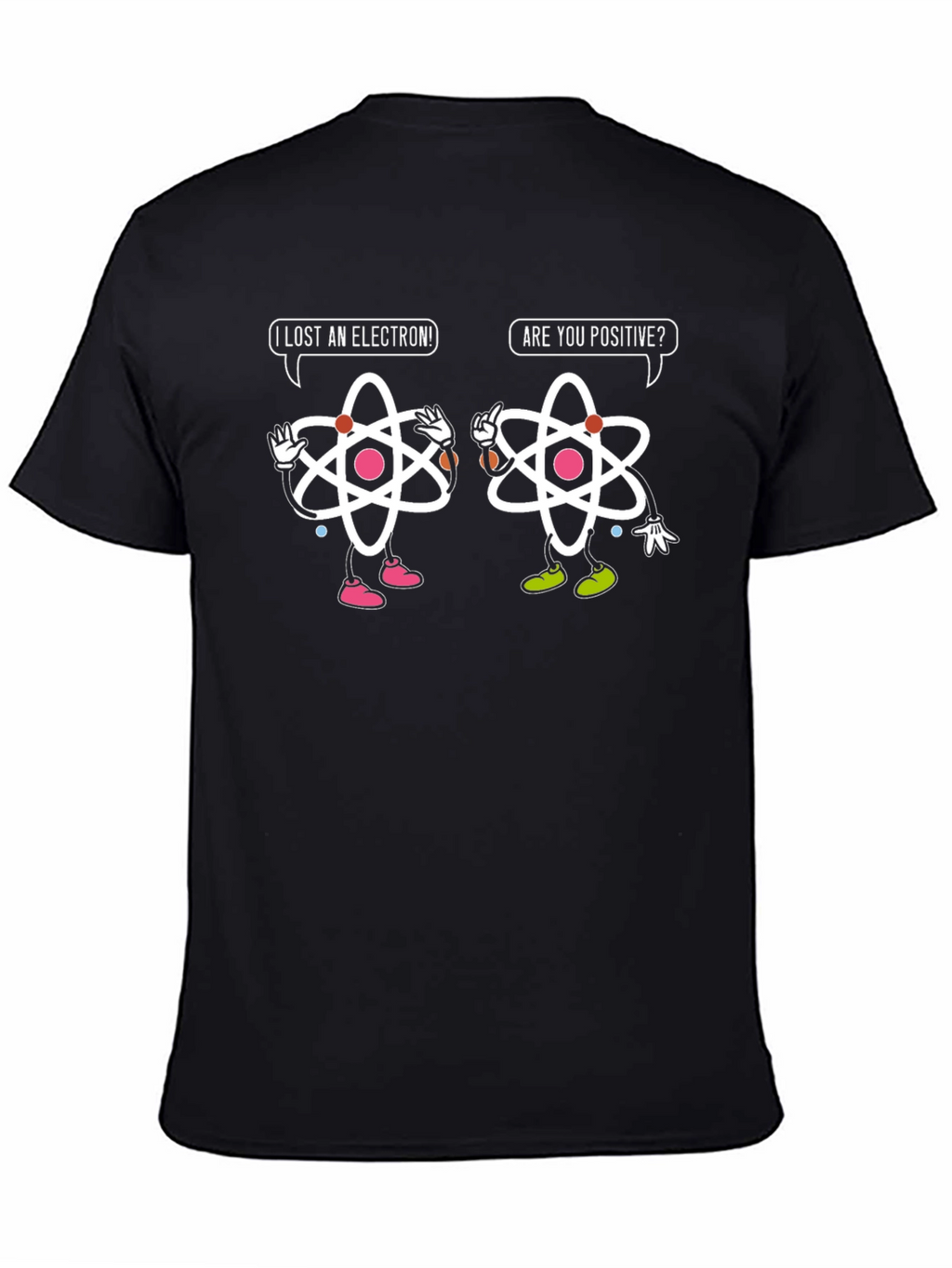 Funny Science Humor T-Shirt - Lost an Electron!