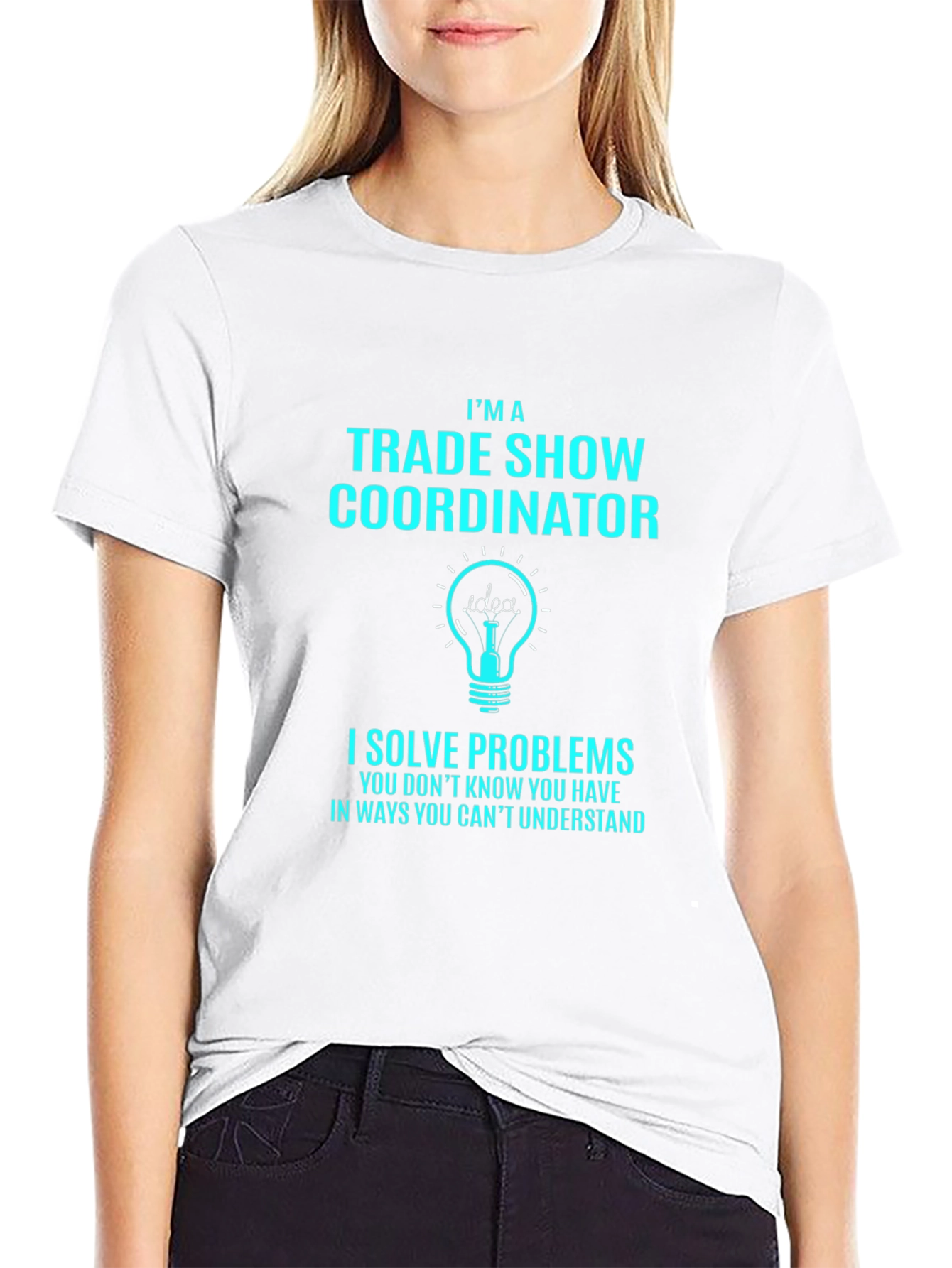 Trade Show Coordinator T-Shirt - Problem Solver Tee