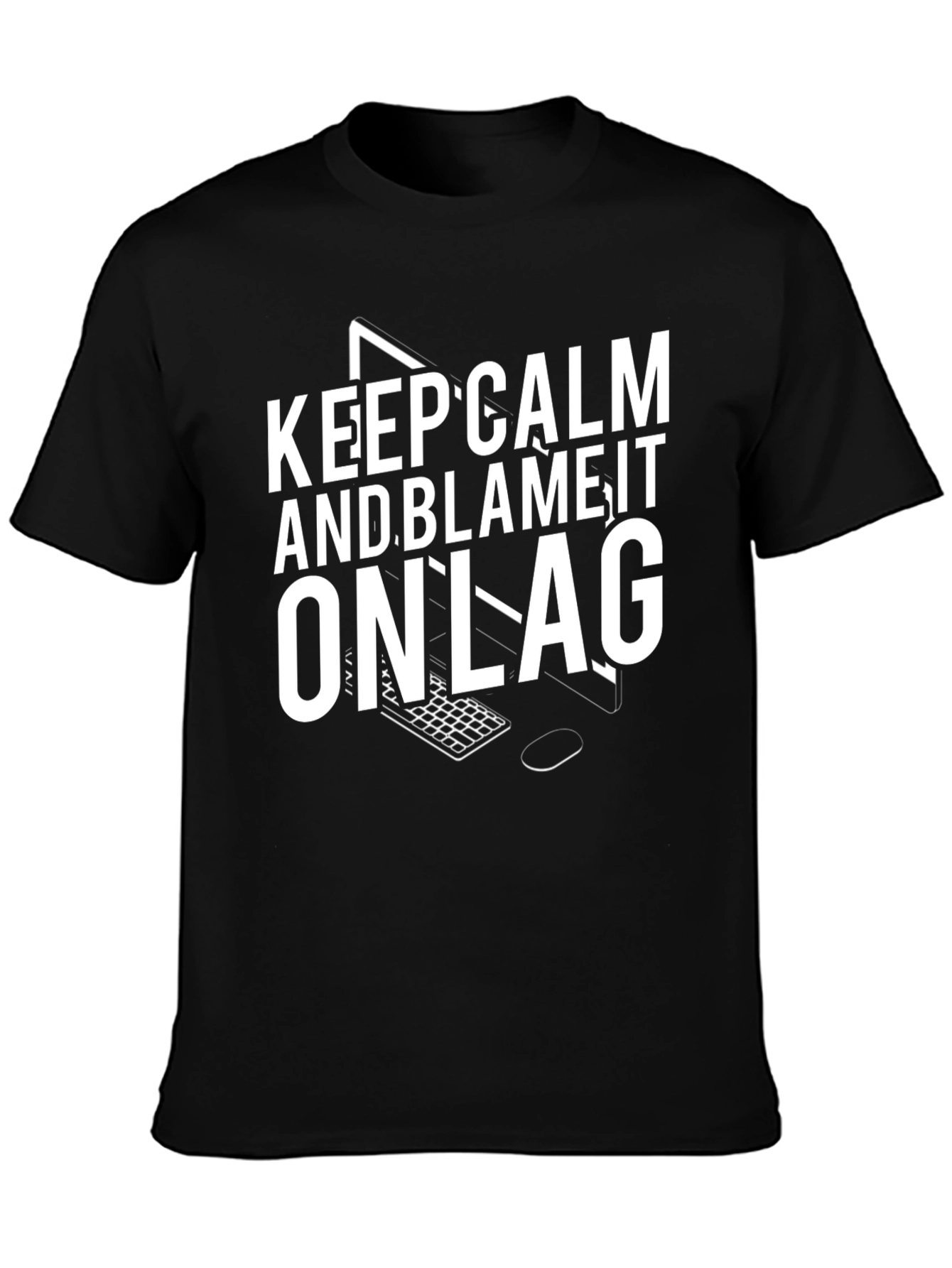 Keep Calm & Blame It On Lag T-Shirt