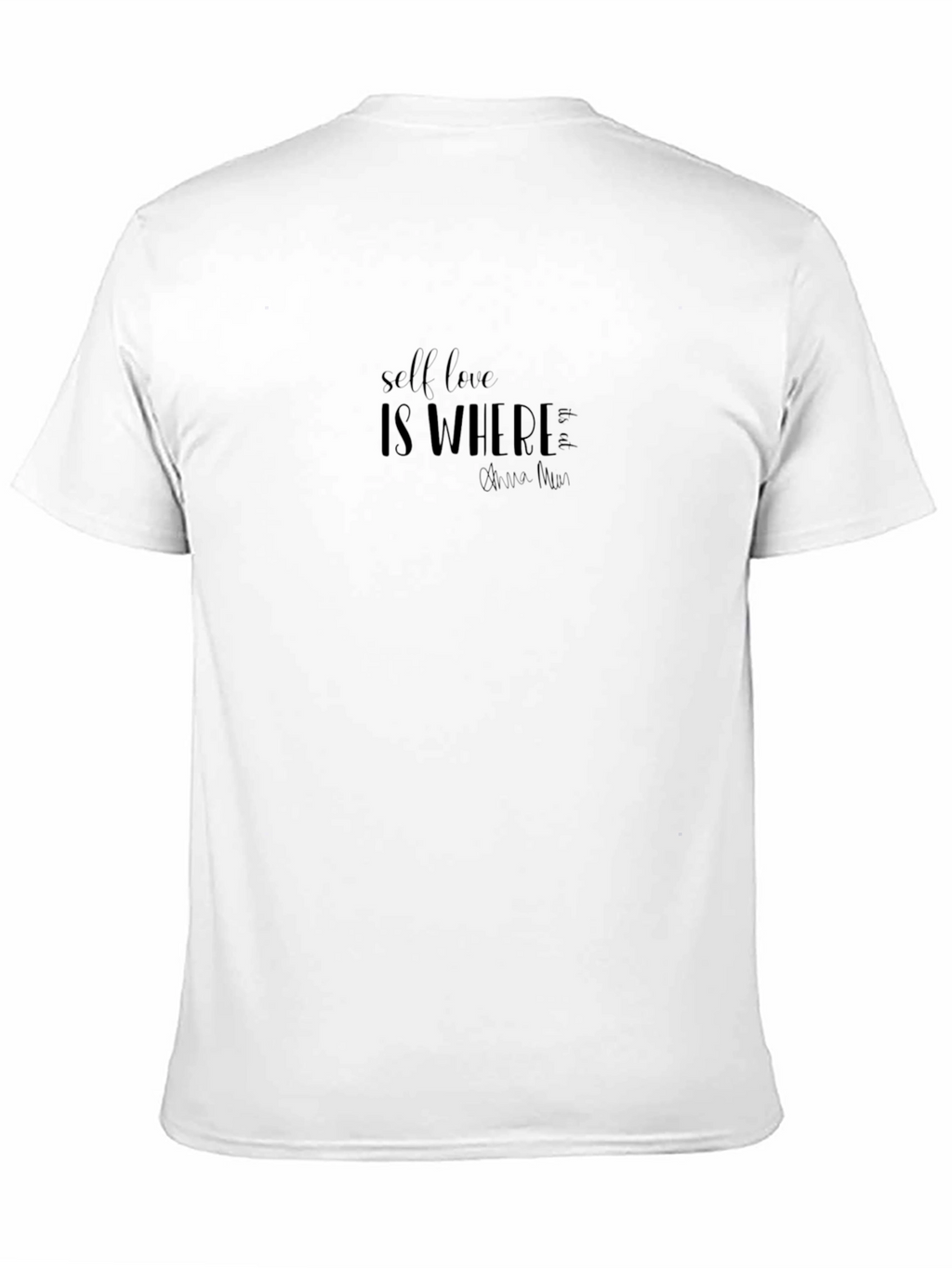 Black T-Shirt Self Love is Where