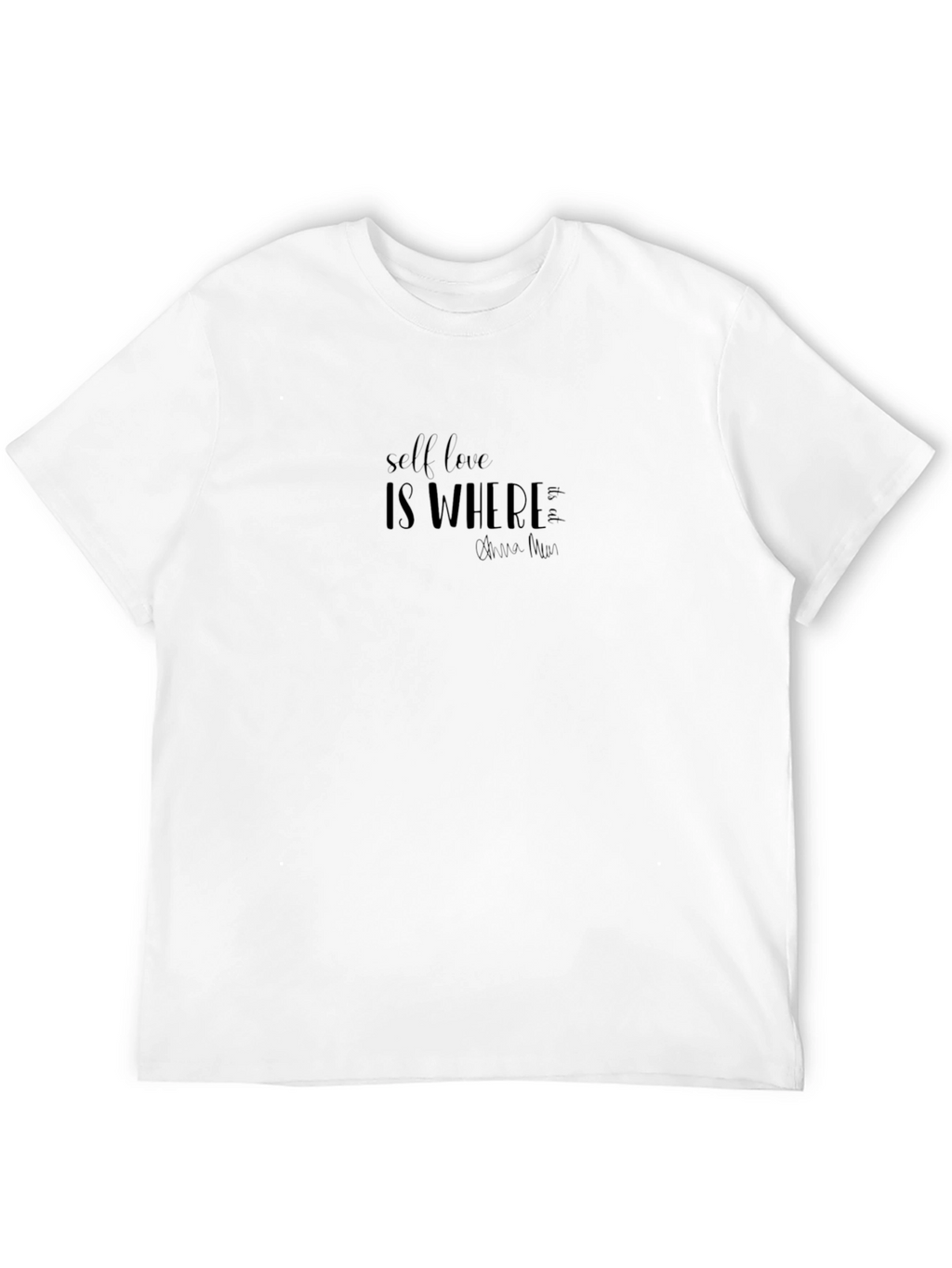 Black T-Shirt Self Love is Where