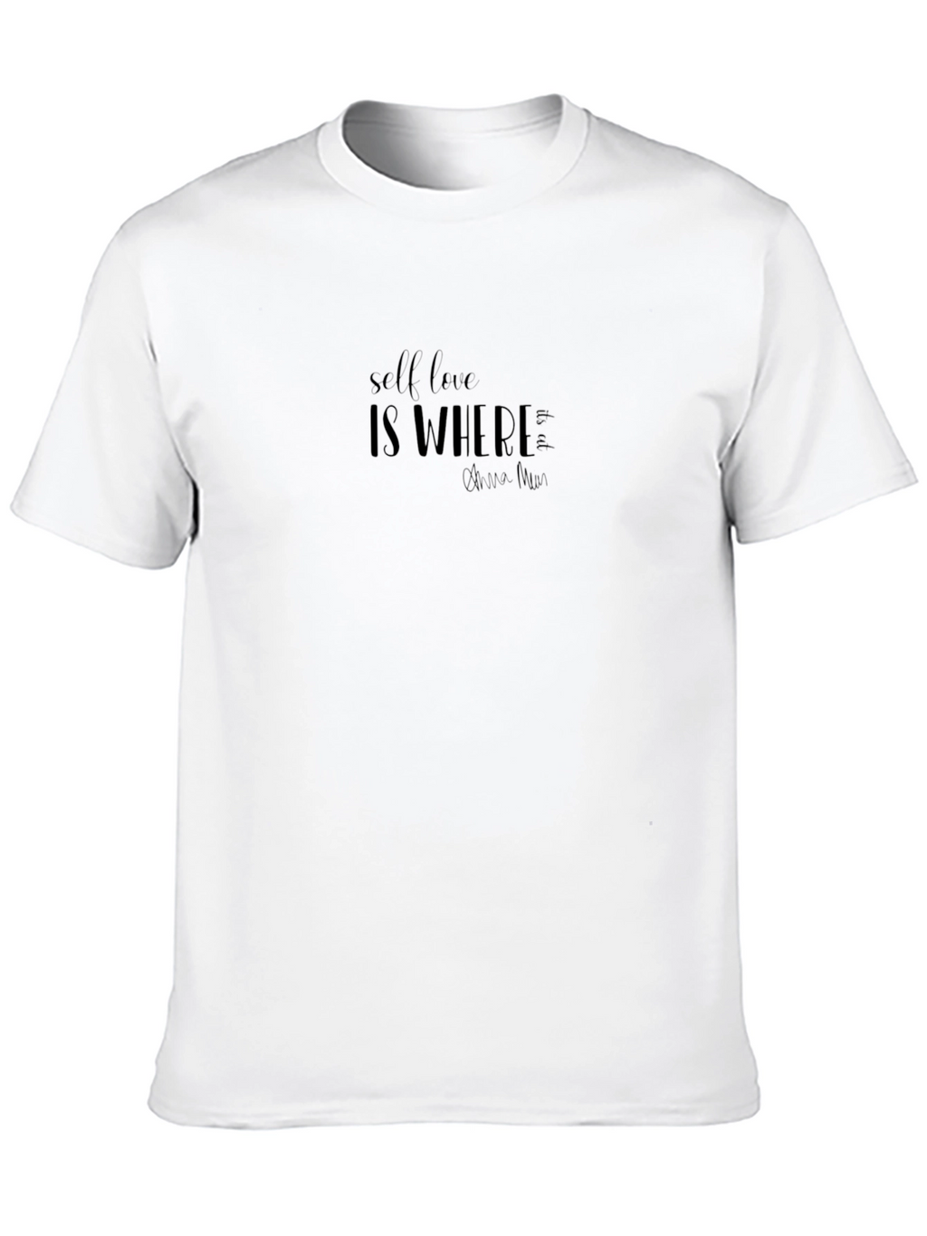 Black T-Shirt Self Love is Where