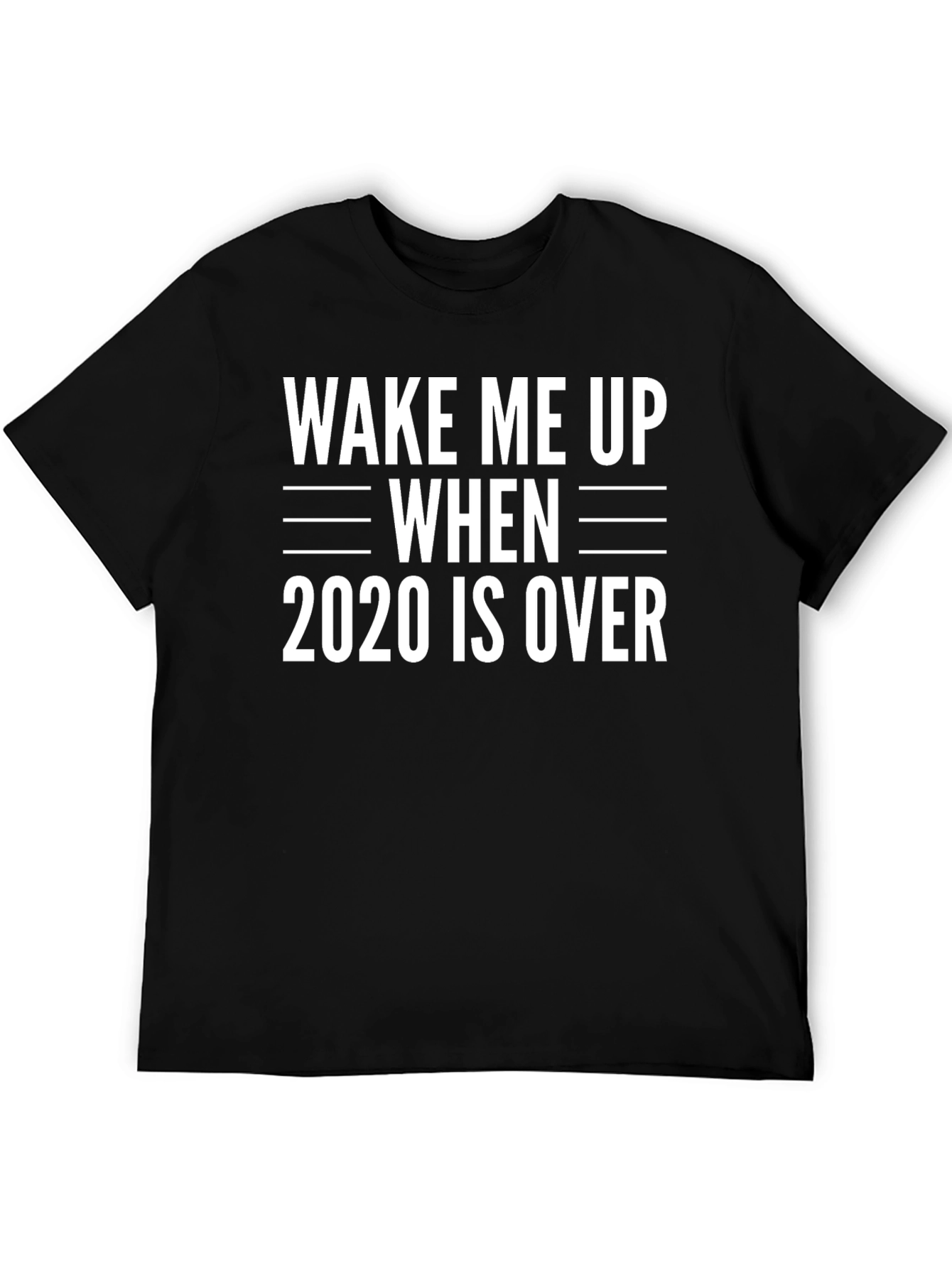 Wake Me Up When 2020 Is Over T-Shirt