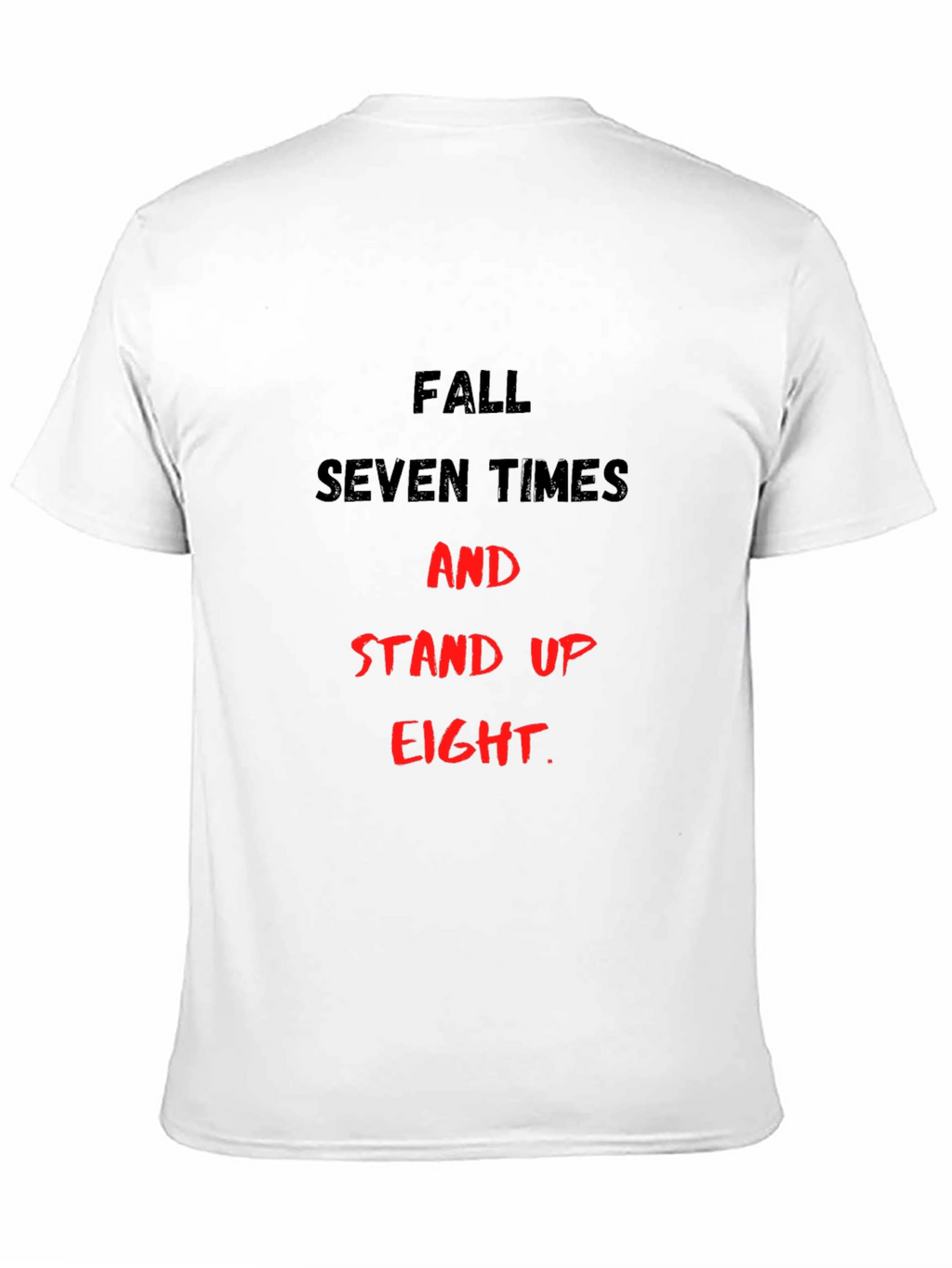 Fall Seven Times Stand Up Eight T-Shirt