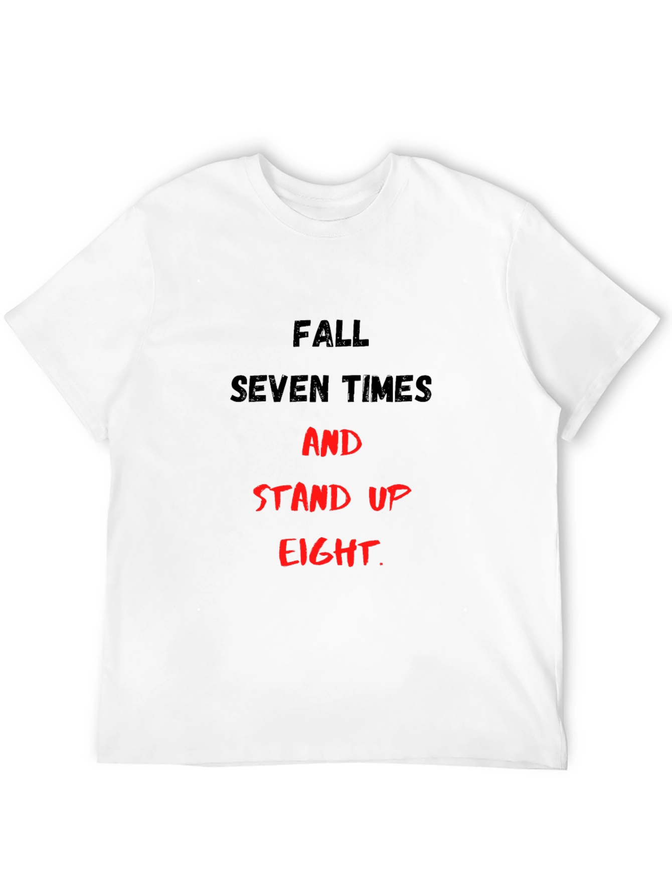 Fall Seven Times Stand Up Eight T-Shirt