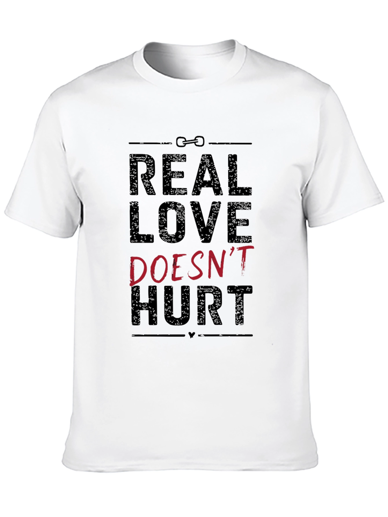 Real Love Doesnt Hurt Graphic Tee