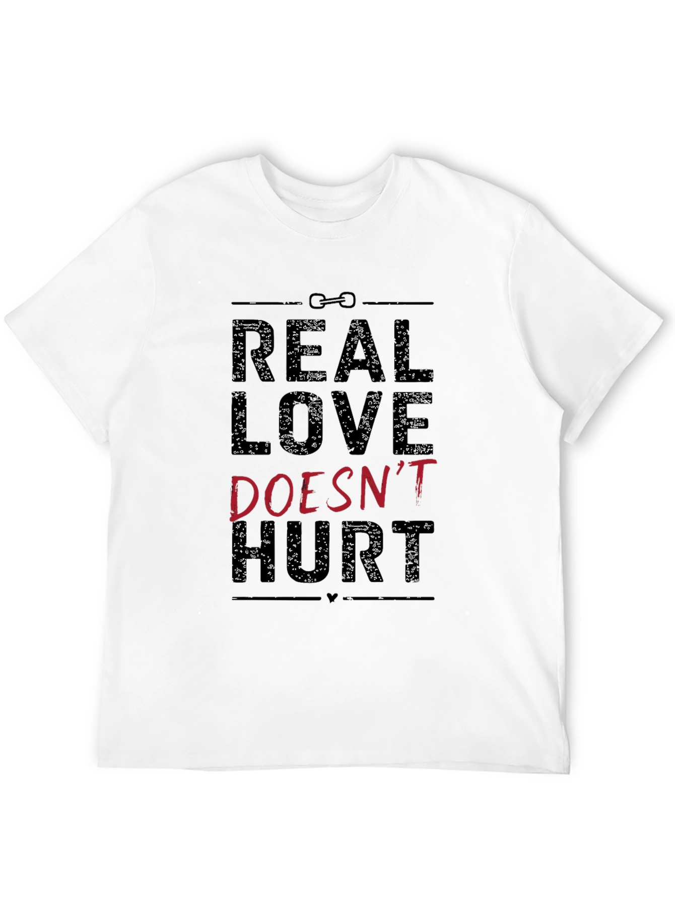 Real Love Doesnt Hurt Graphic Tee