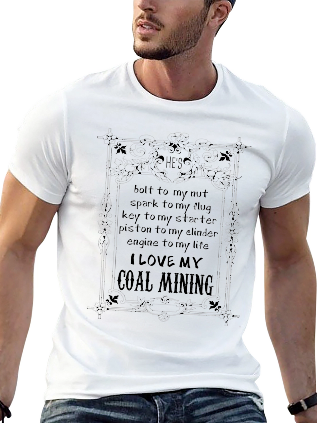 Coal Mining T-Shirt: Hes Bolt to My Nut