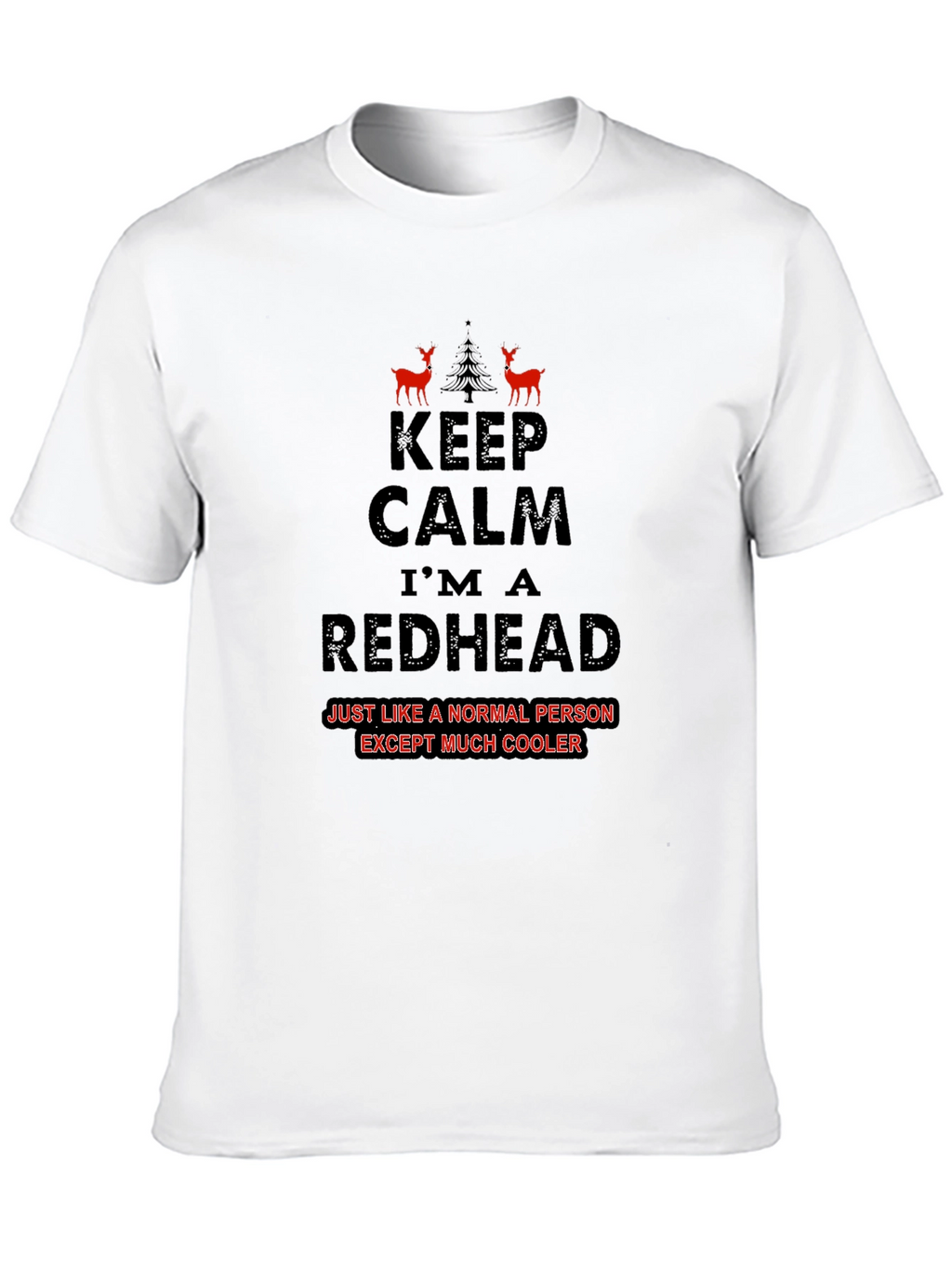 Keep Calm Im A Redhead T-Shirt