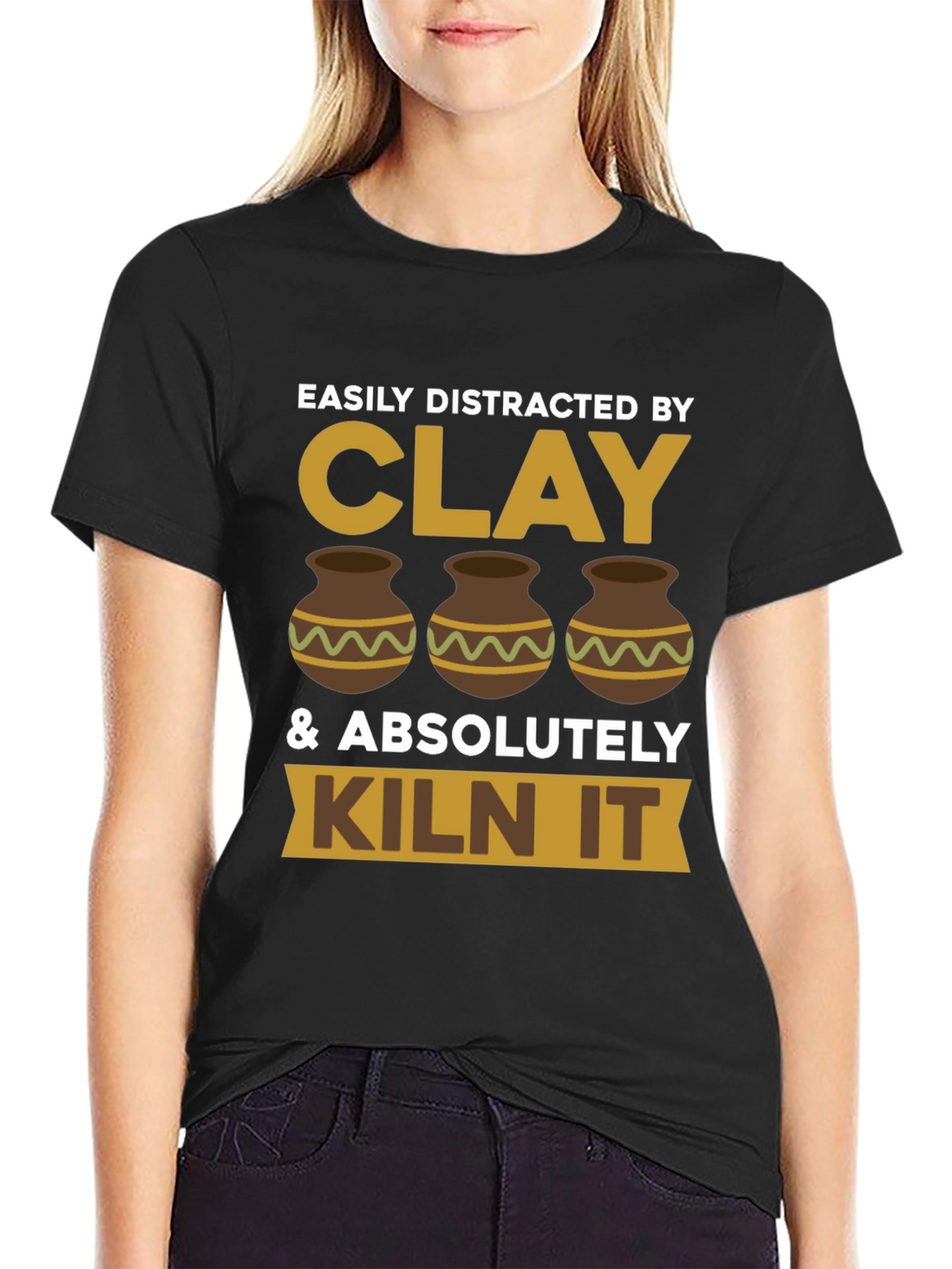 Clay Lover T-Shirt - Easily Distracted & Kiln It!