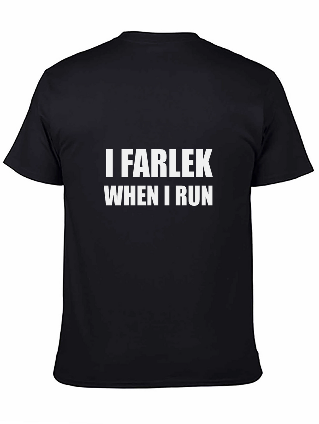 I Farlek When I Run Black T-Shirt