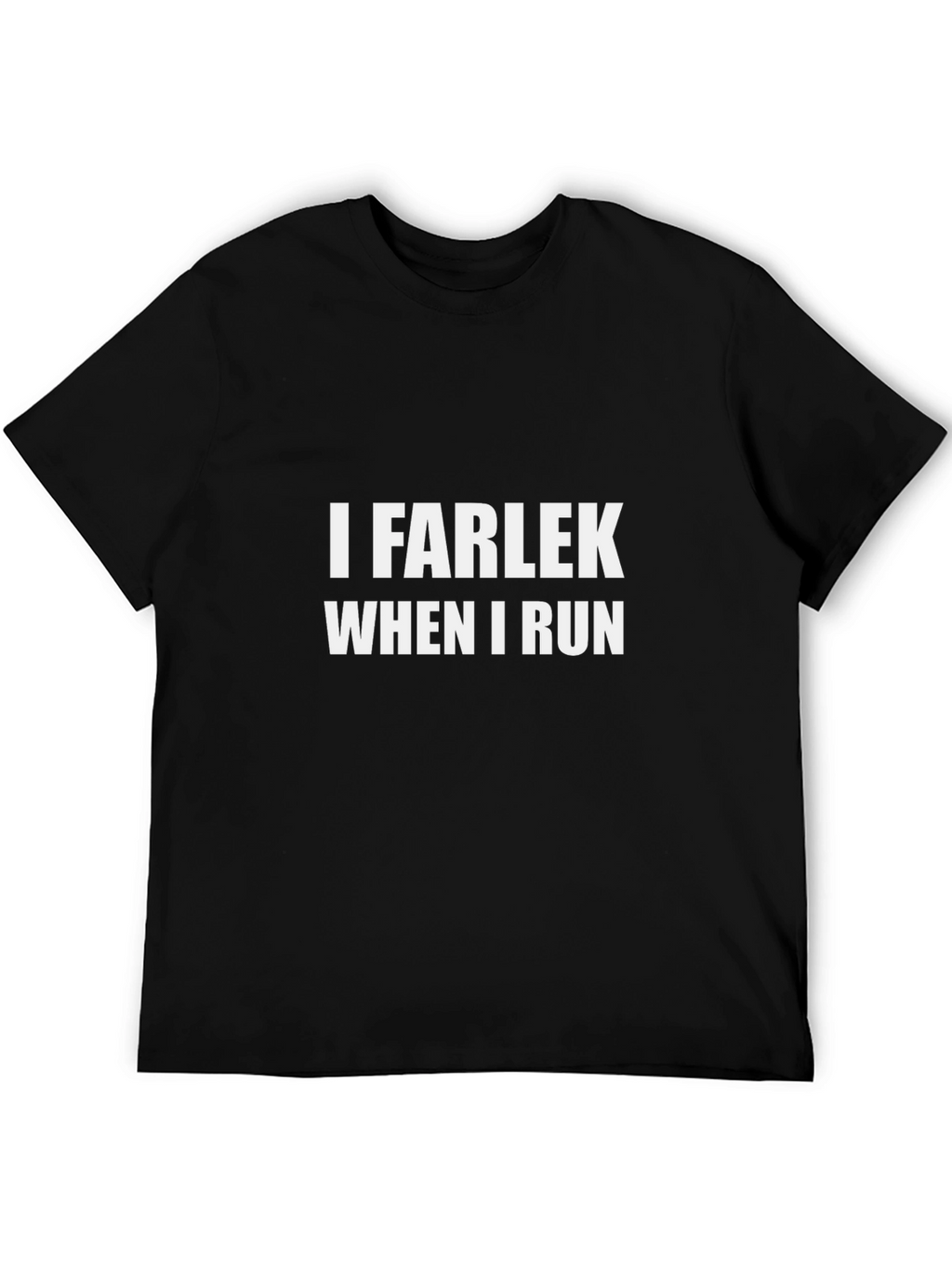 I Farlek When I Run Black T-Shirt