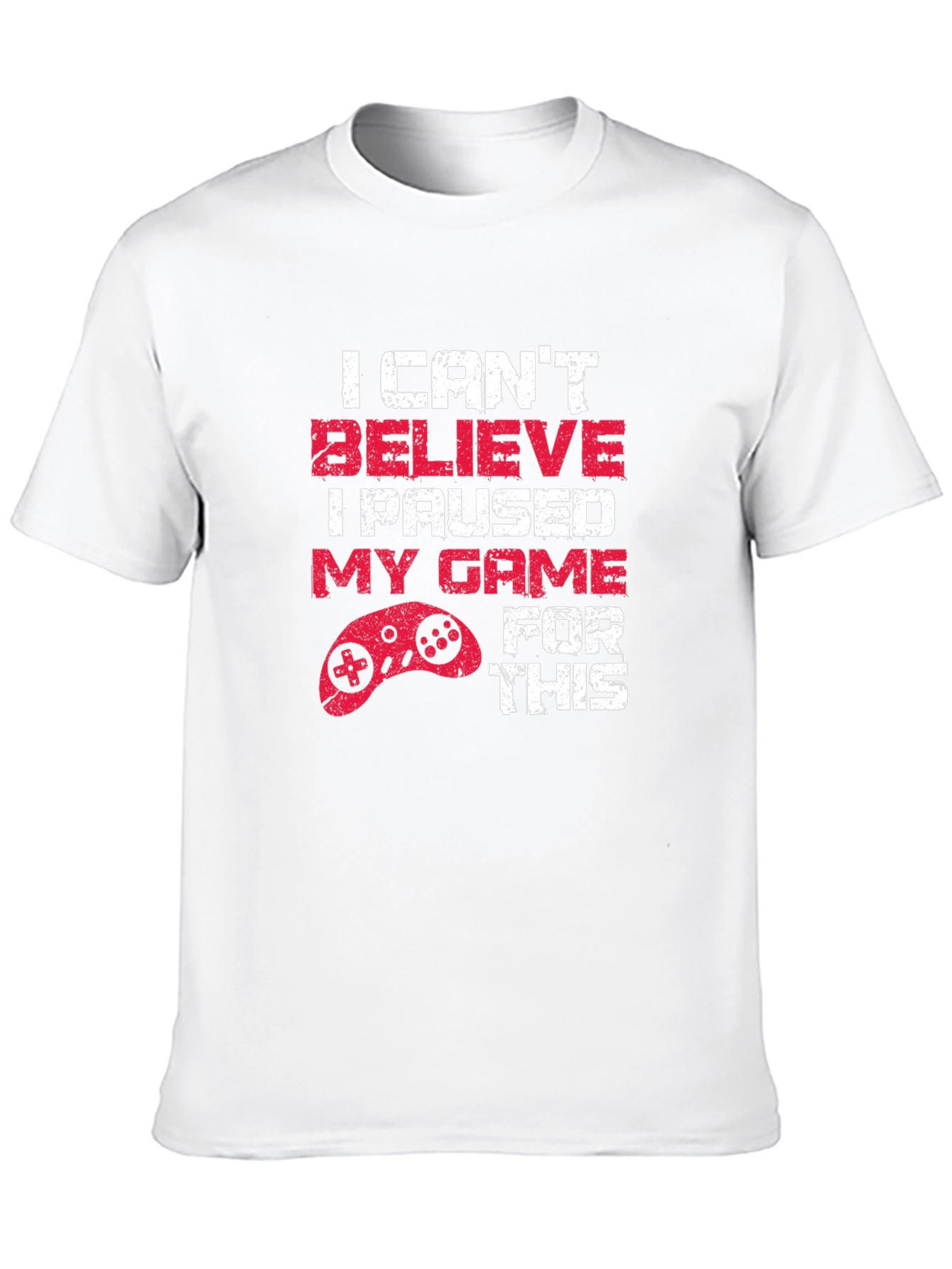 Gamer T-Shirt: I Paused My Game For This Funny Tee