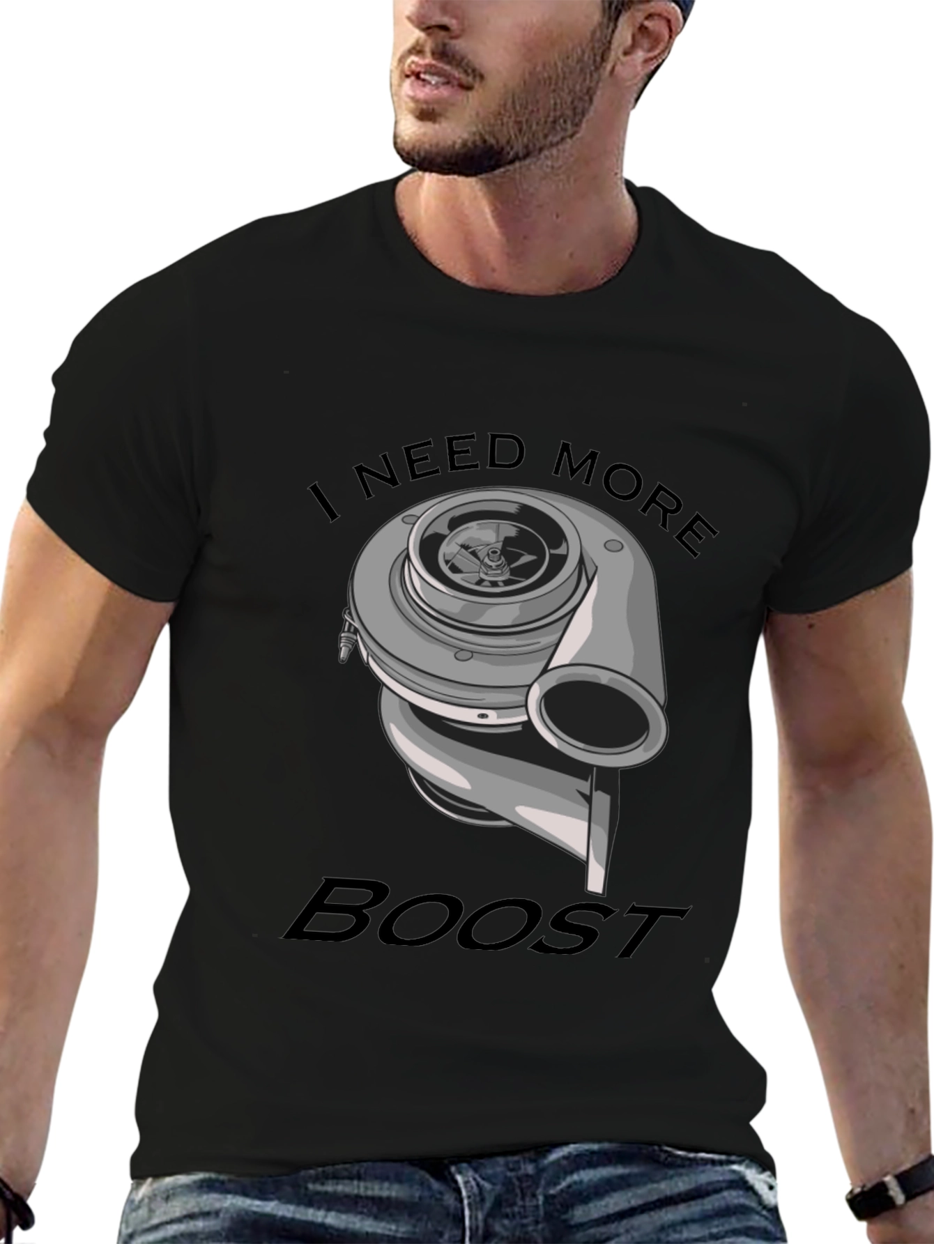I Need More Boost T-Shirt - Car Enthusiast Apparel