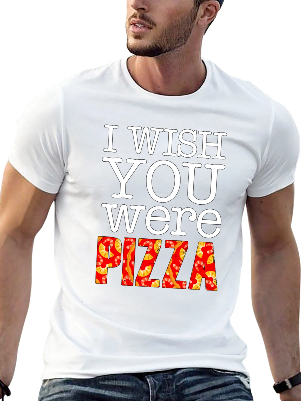 I Wish You Were Pizza T-Shirt Funny Foodie Tee